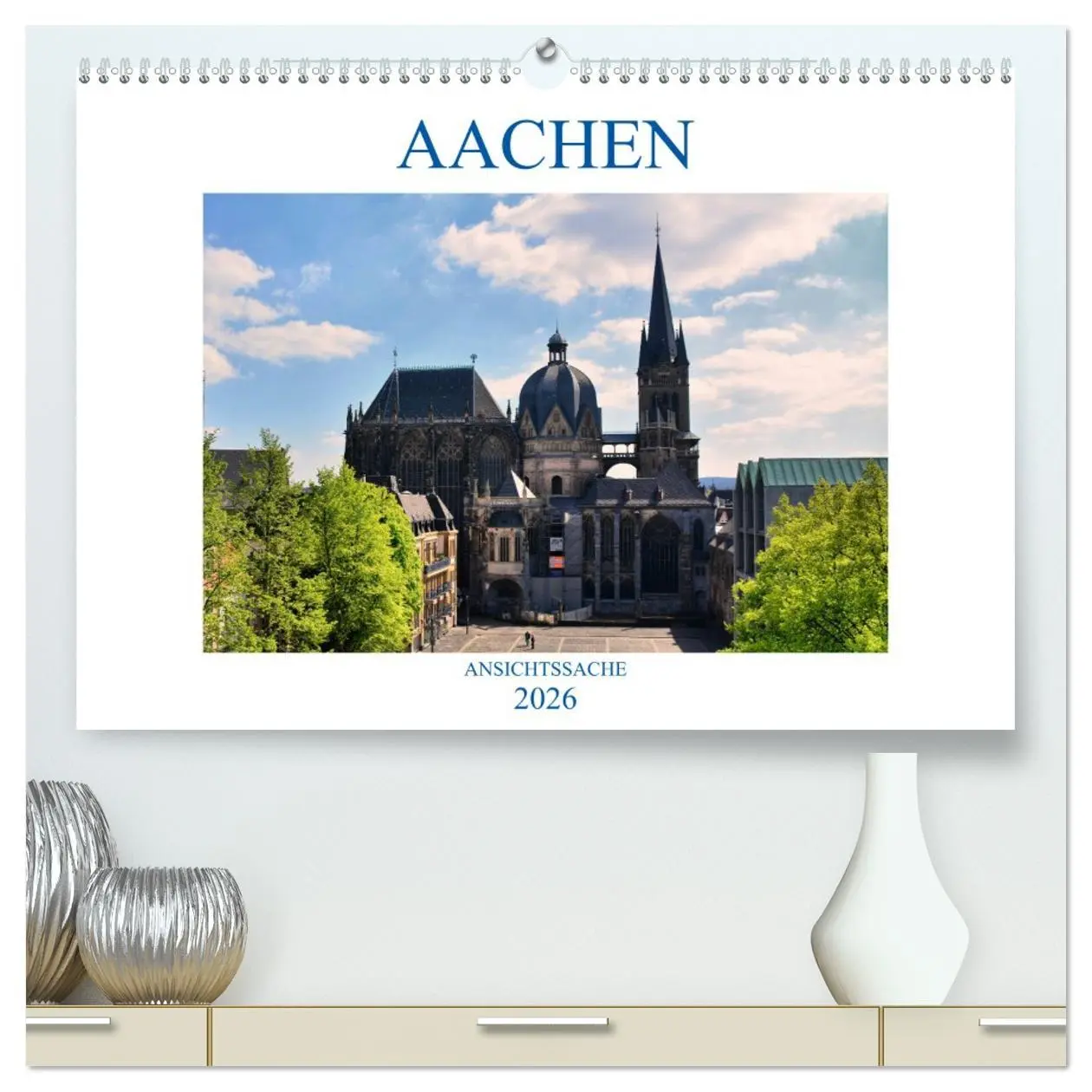 Cover: 9783457741658 | Aachen - Ansichtssache (hochwertiger Premium Wandkalender 2026 DIN...