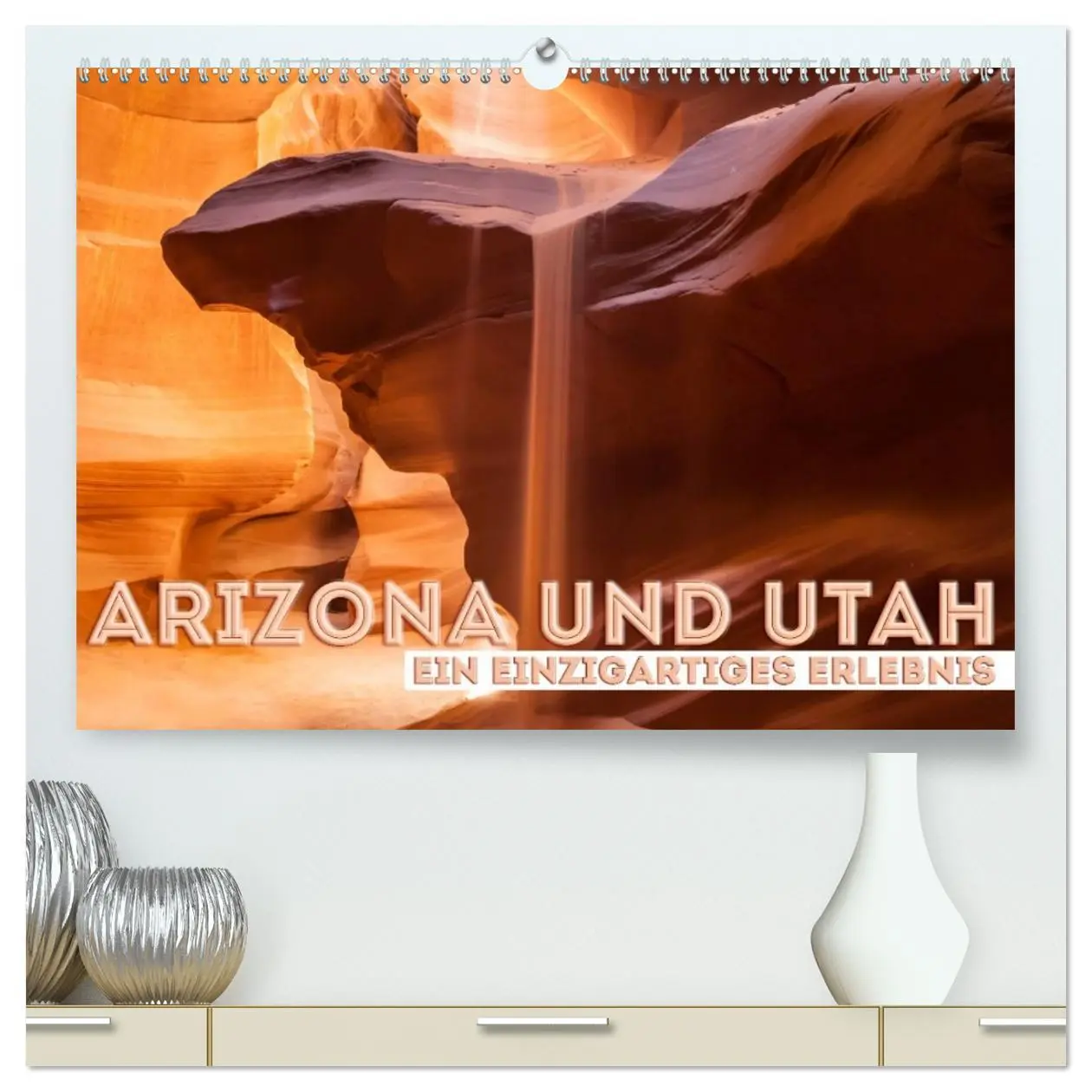Cover: 9783516211658 | ARIZONA UND UTAH Ein einzigartiges Erlebnis (hochwertiger Premium...