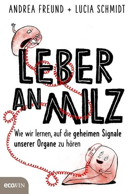Leber an Milz - Andrea Freund Lucia Schmidt Gebunden
