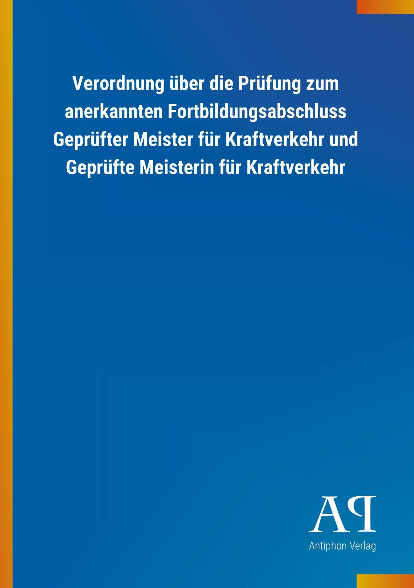 Cover: 9783731421658 | Verordnung über die Prüfung zum anerkannten Fortbildungsabschluss...