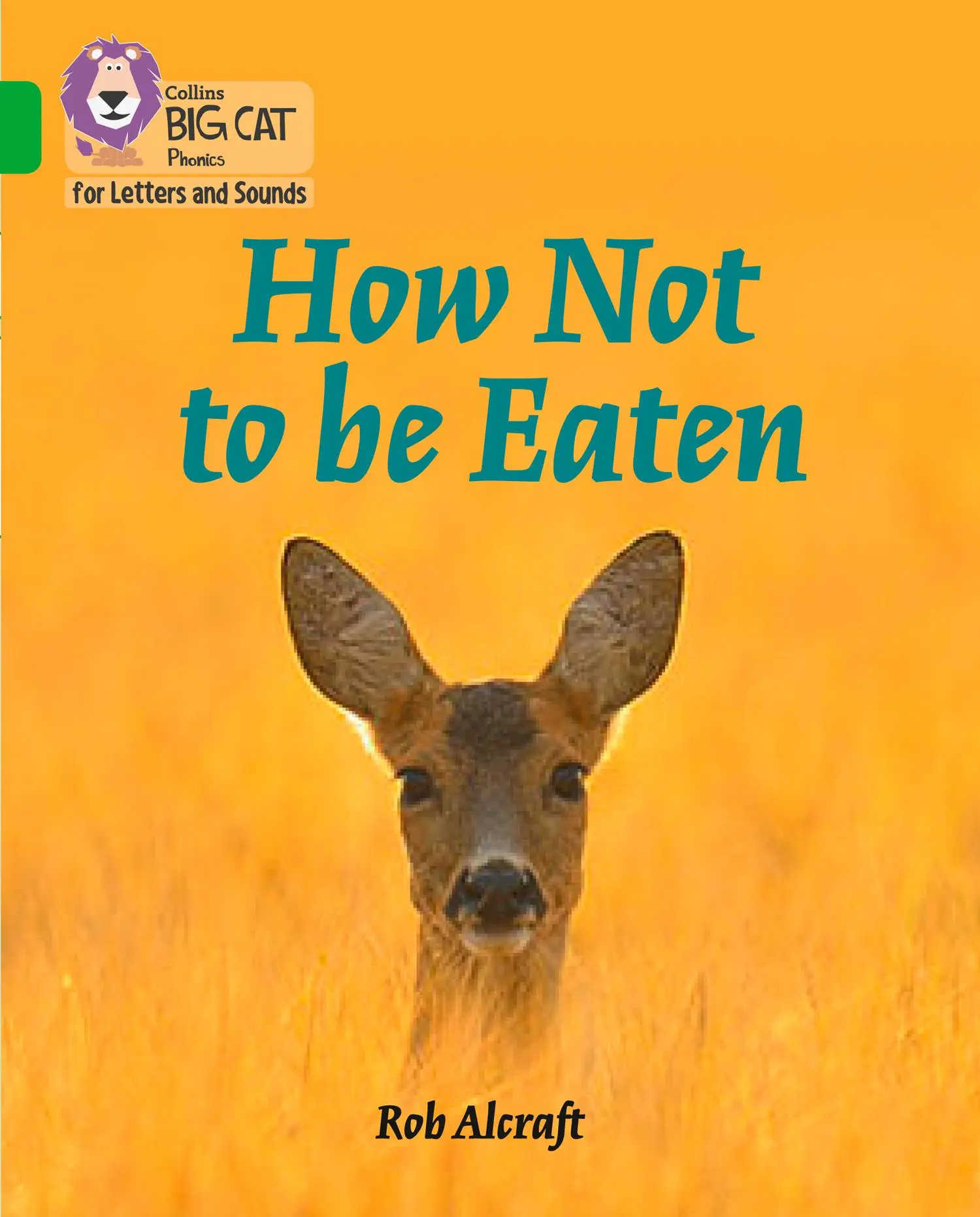 Cover: 9780008251758 | How Not to Be Eaten | Band 05/Green | Rob Alcraft | Taschenbuch | 2017