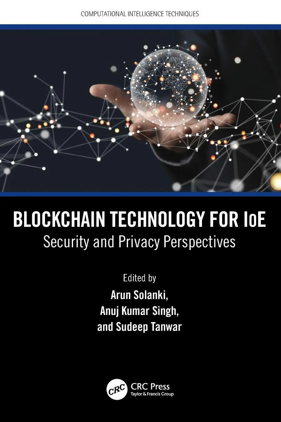 Cover: 9781032431758 | Blockchain Technology for IoE | Security and Privacy Perspectives