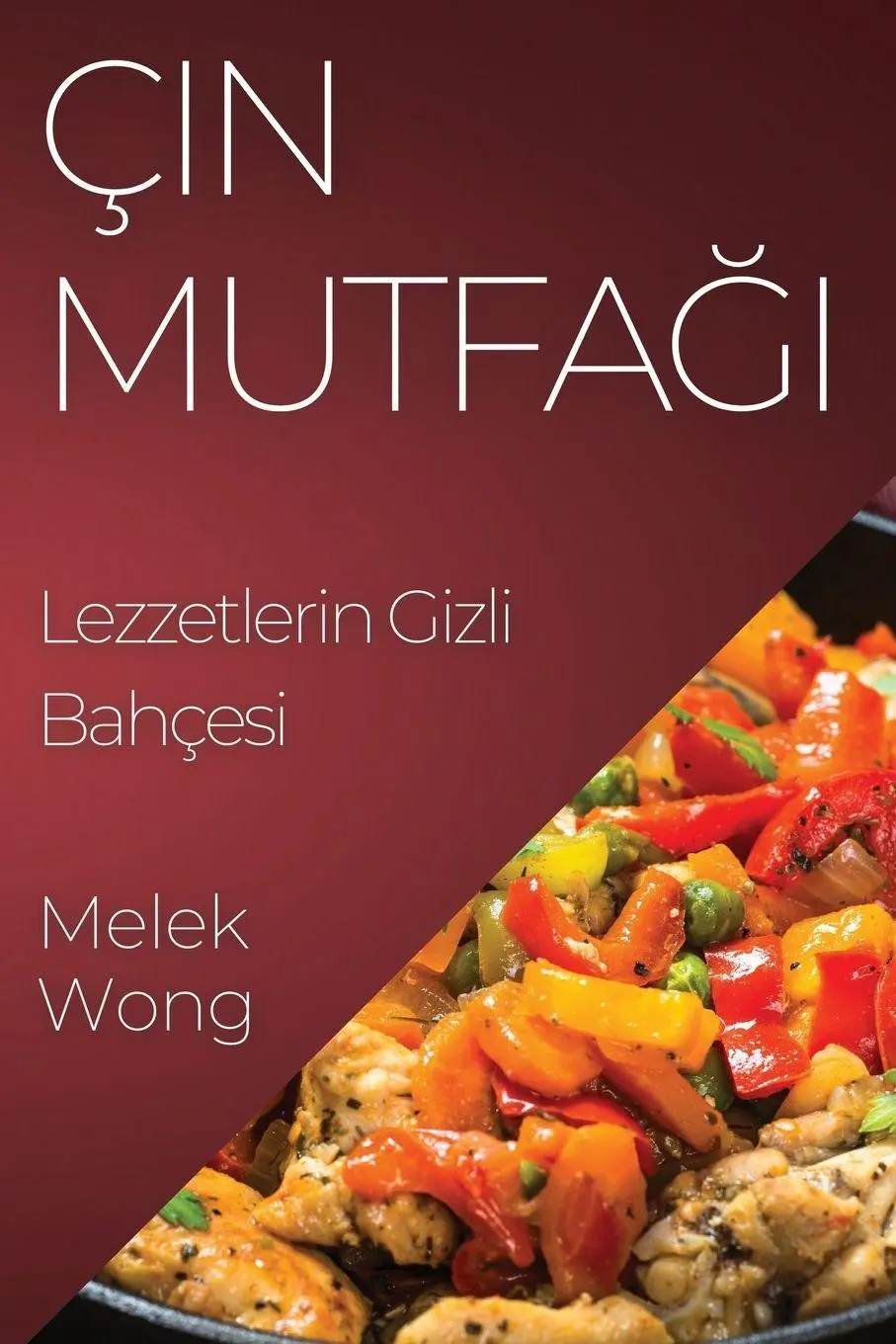 Cover: 9781835591758 | Çin Mutfa¿¿ | Lezzetlerin Gizli Bahçesi | Melek Wong | Taschenbuch