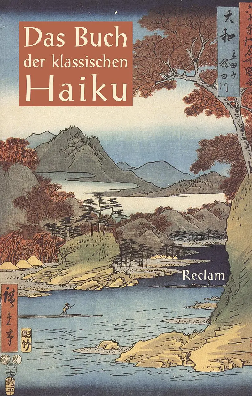 Cover: 9783150111758 | Das Buch der klassischen Haiku | Japanische Dreizeiler | Jan Ulenbrook