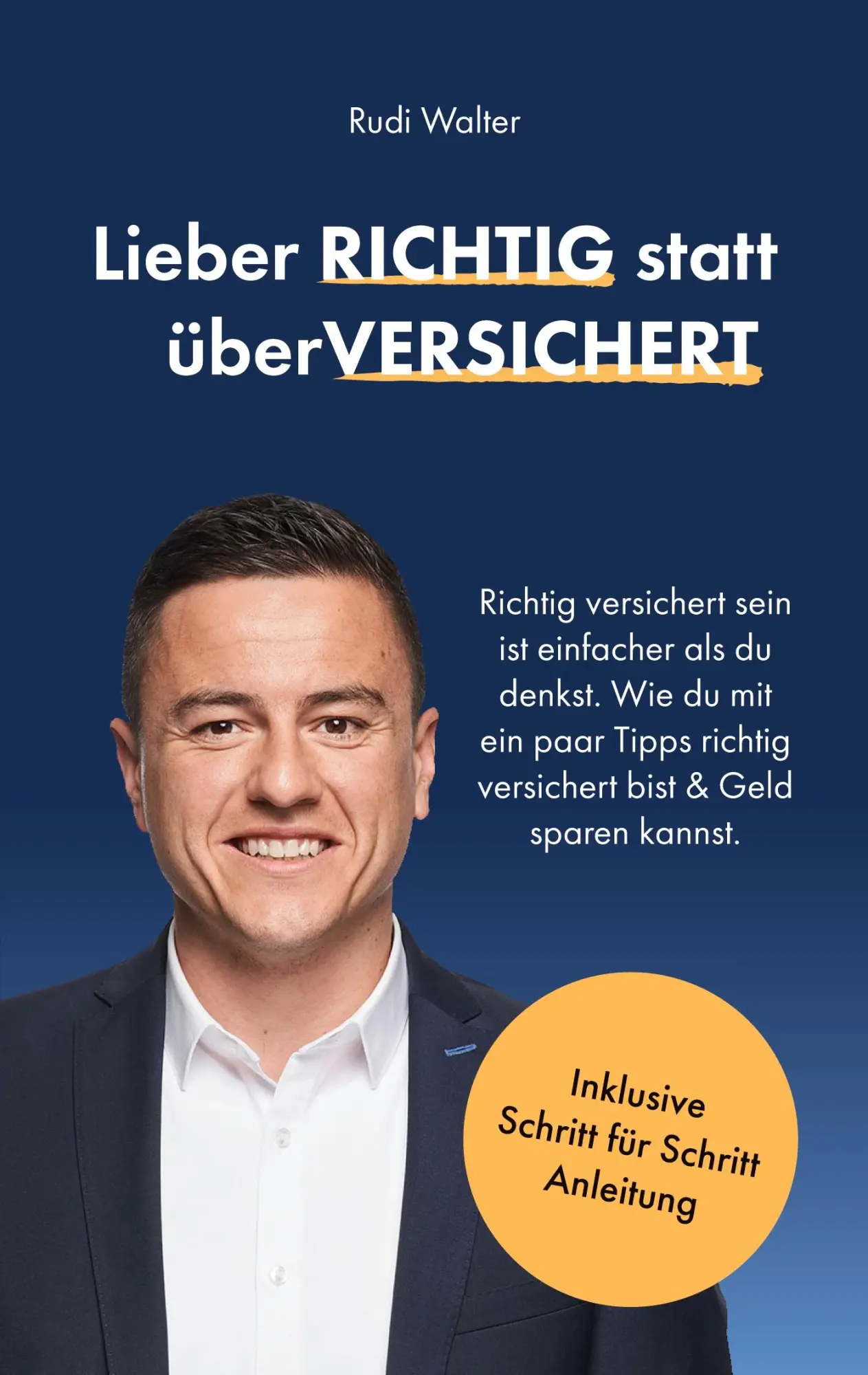 Cover: 9783758311758 | Lieber Richtig statt überVersichert | Rudi Walter | Taschenbuch | 2023