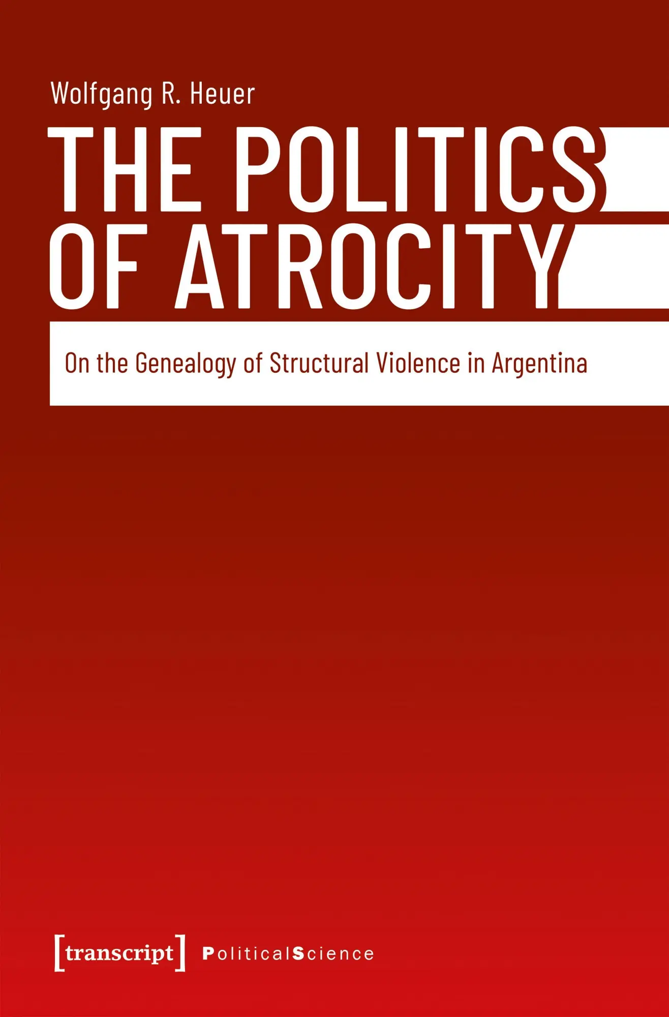 The Politics of Atrocity