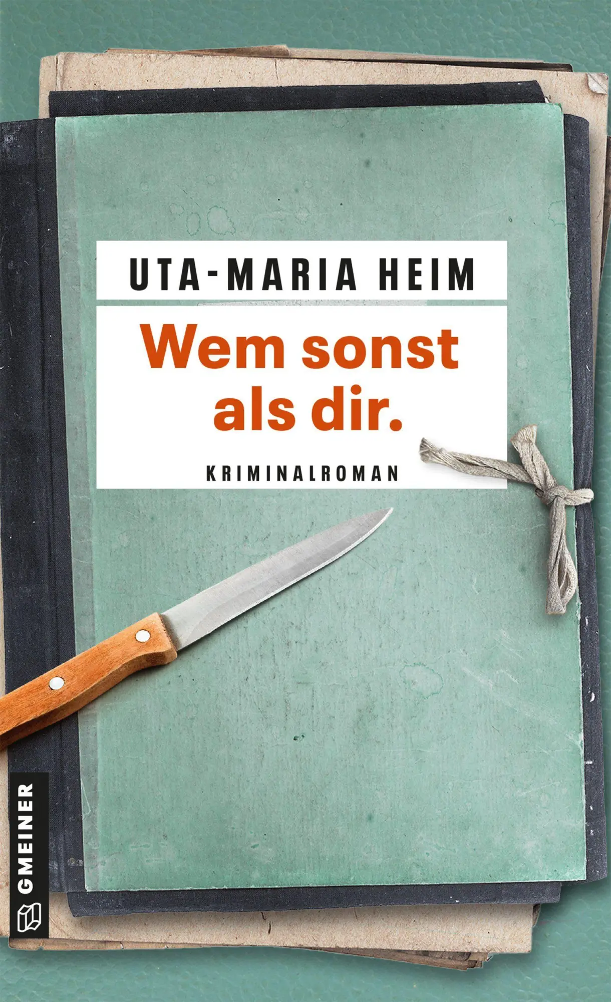 Cover: 9783839281758 | Wem sonst als dir. | Kriminalroman | Uta-Maria Heim | Taschenbuch