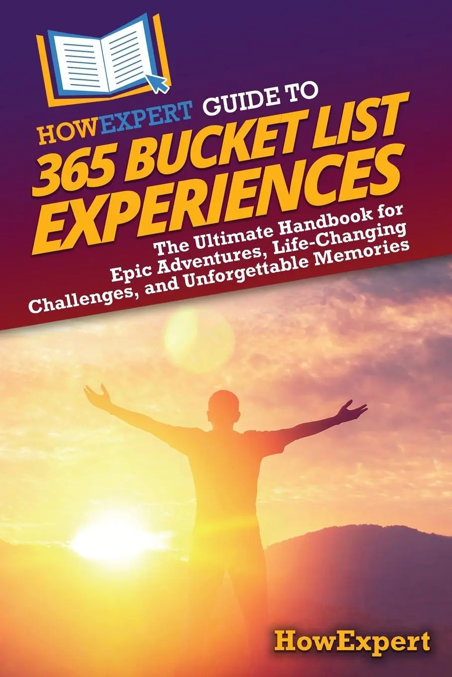 Cover: 9798895731758 | HowExpert Guide to 365 Bucket List Experiences | Howexpert | Buch