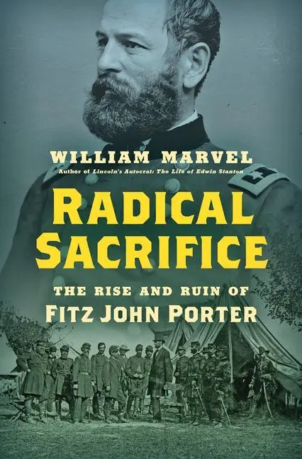 Cover: 9781469661858 | Radical Sacrifice | The Rise and Ruin of Fitz John Porter | Marvel