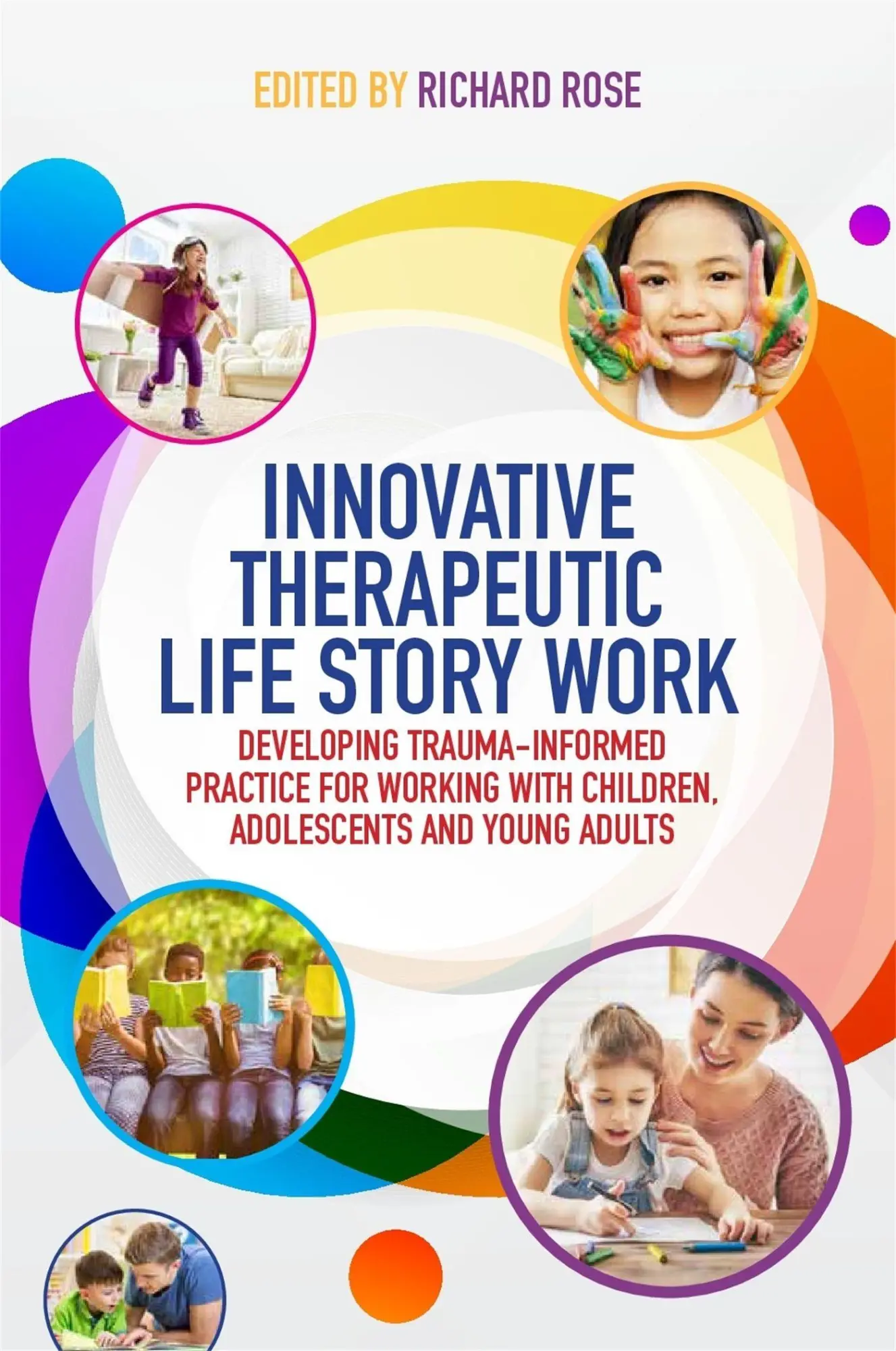 Cover: 9781785921858 | Innovative Therapeutic Life Story Work | ROSE RICHARD | Taschenbuch
