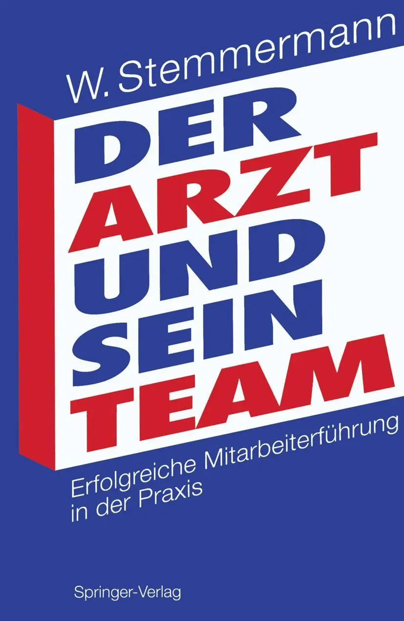 Cover: 9783540571858 | Der Arzt und sein Team | Erfolgreiche Mitarbeiterführung in der Praxis