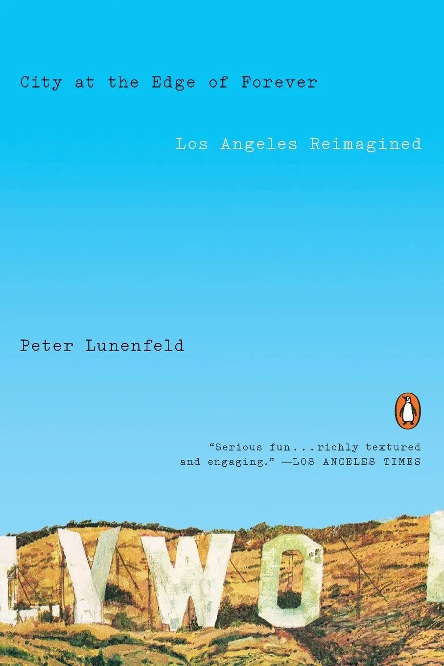 Cover: 9780525561958 | City at the Edge of Forever | Los Angeles Reimagined | Peter Lunenfeld