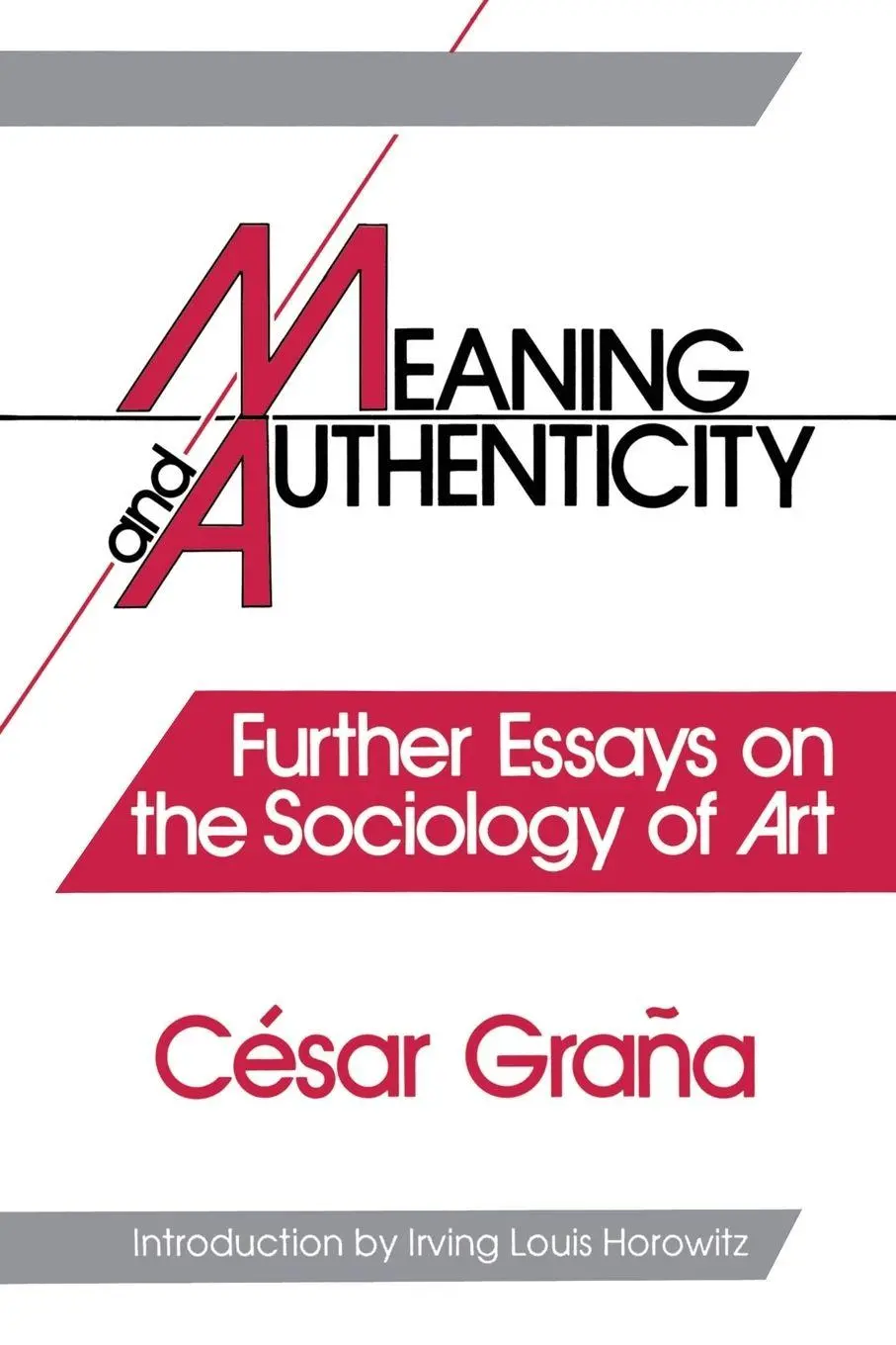 Cover: 9781138511958 | Meaning and Authenticity | Further Works in the Sociology of Art