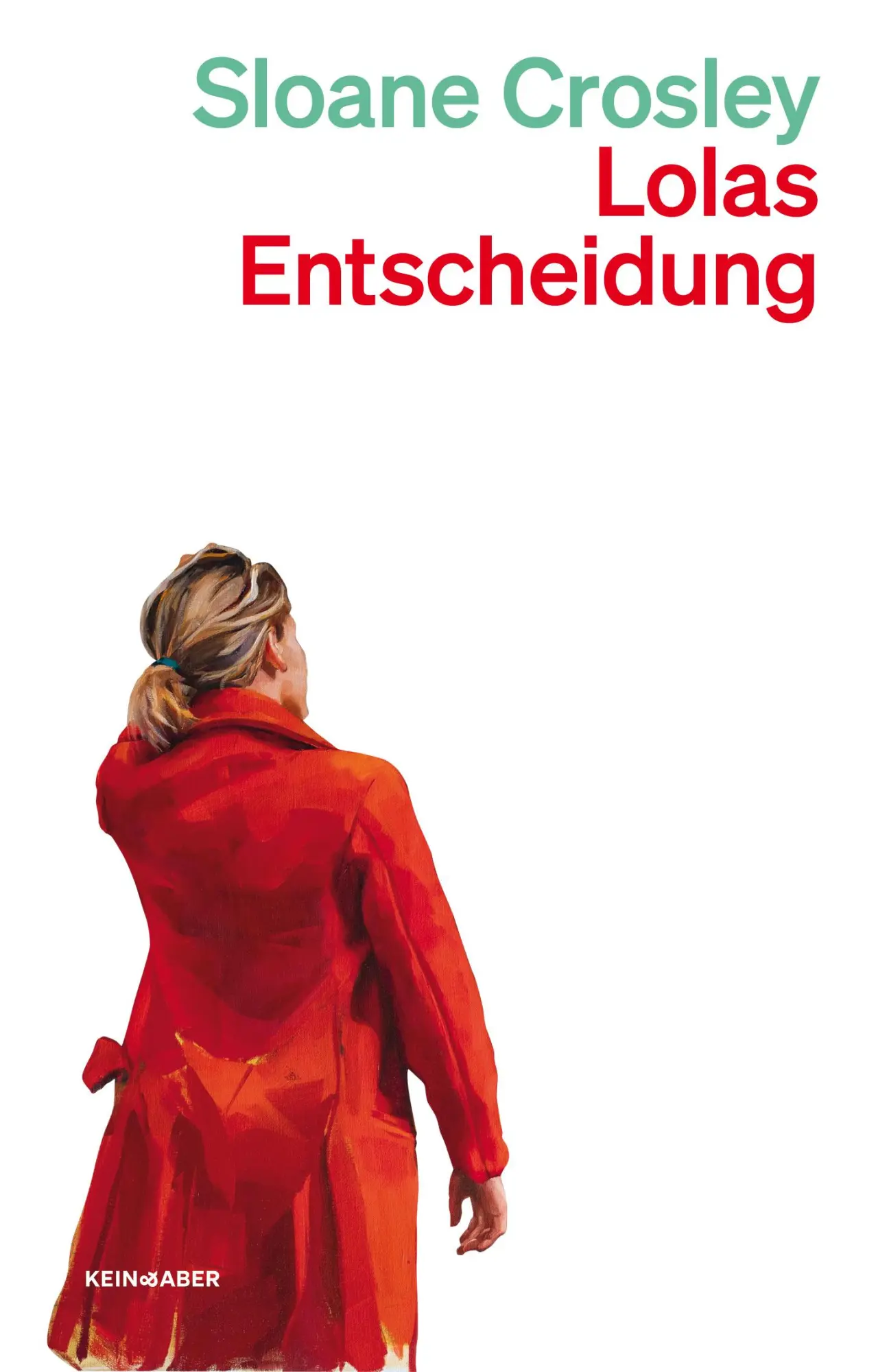 Cover: 9783036961958 | Lolas Entscheidung | Sloane Crosley | Taschenbuch | 384 S. | Deutsch