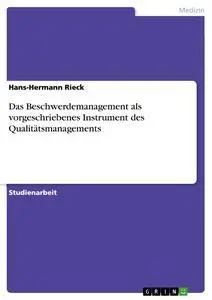 Cover: 9783638741958 | Das Beschwerdemanagement als vorgeschriebenes Instrument des...