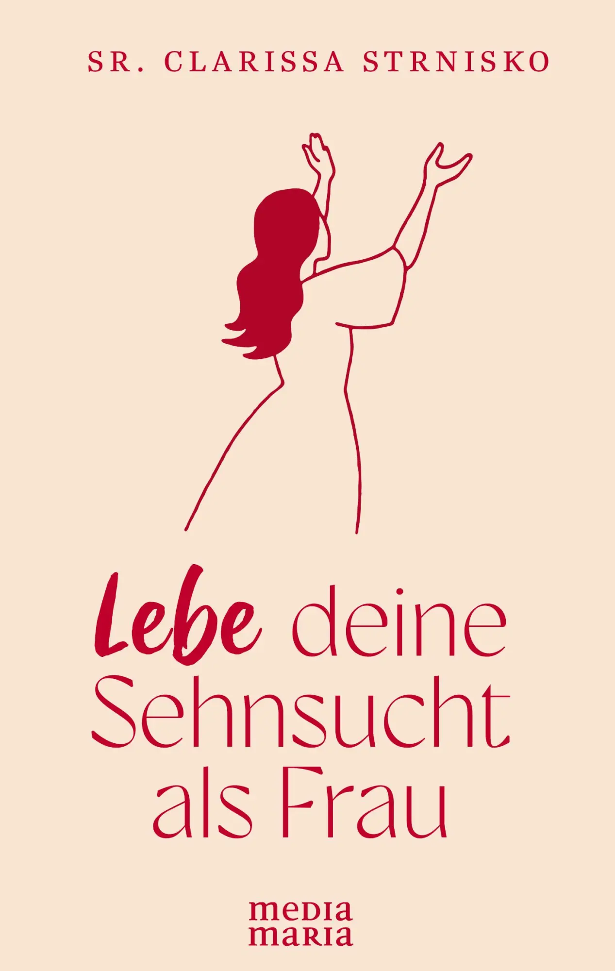 Cover: 9783947931958 | Lebe deine Sehnsucht als Frau | Clarissa Strnisko | Buch | 320 S.