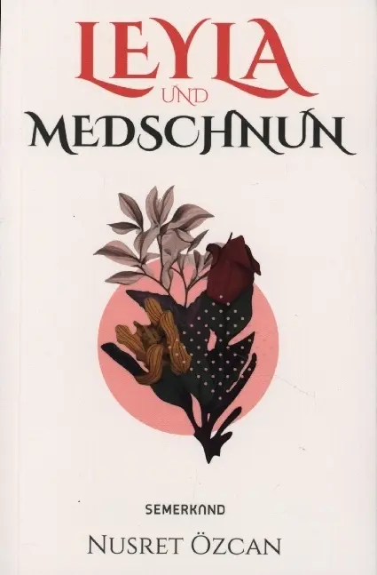 Cover: 9783957071958 | Leyla und Medschnun | Nusret Özcan | Taschenbuch | 382 S. | Deutsch
