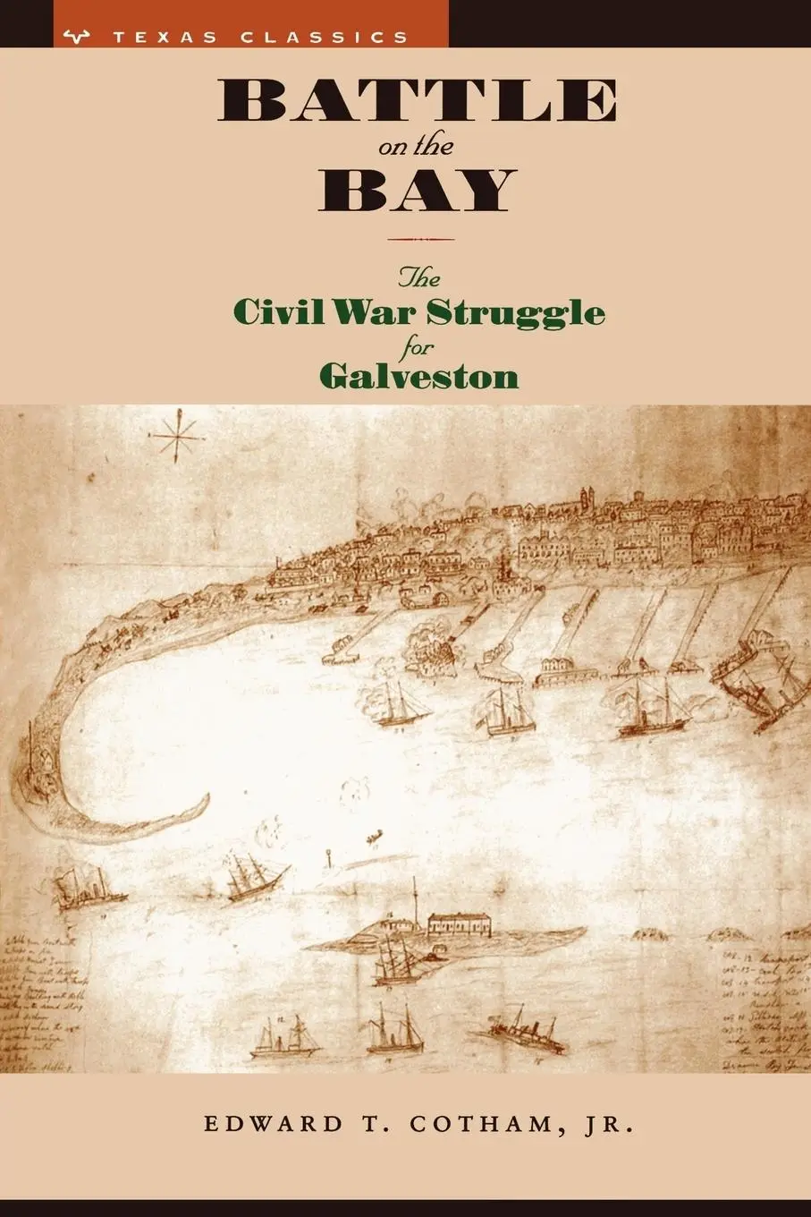 Cover: 9780292712058 | Battle on the Bay | The Civil War Struggle for Galveston | Cotham