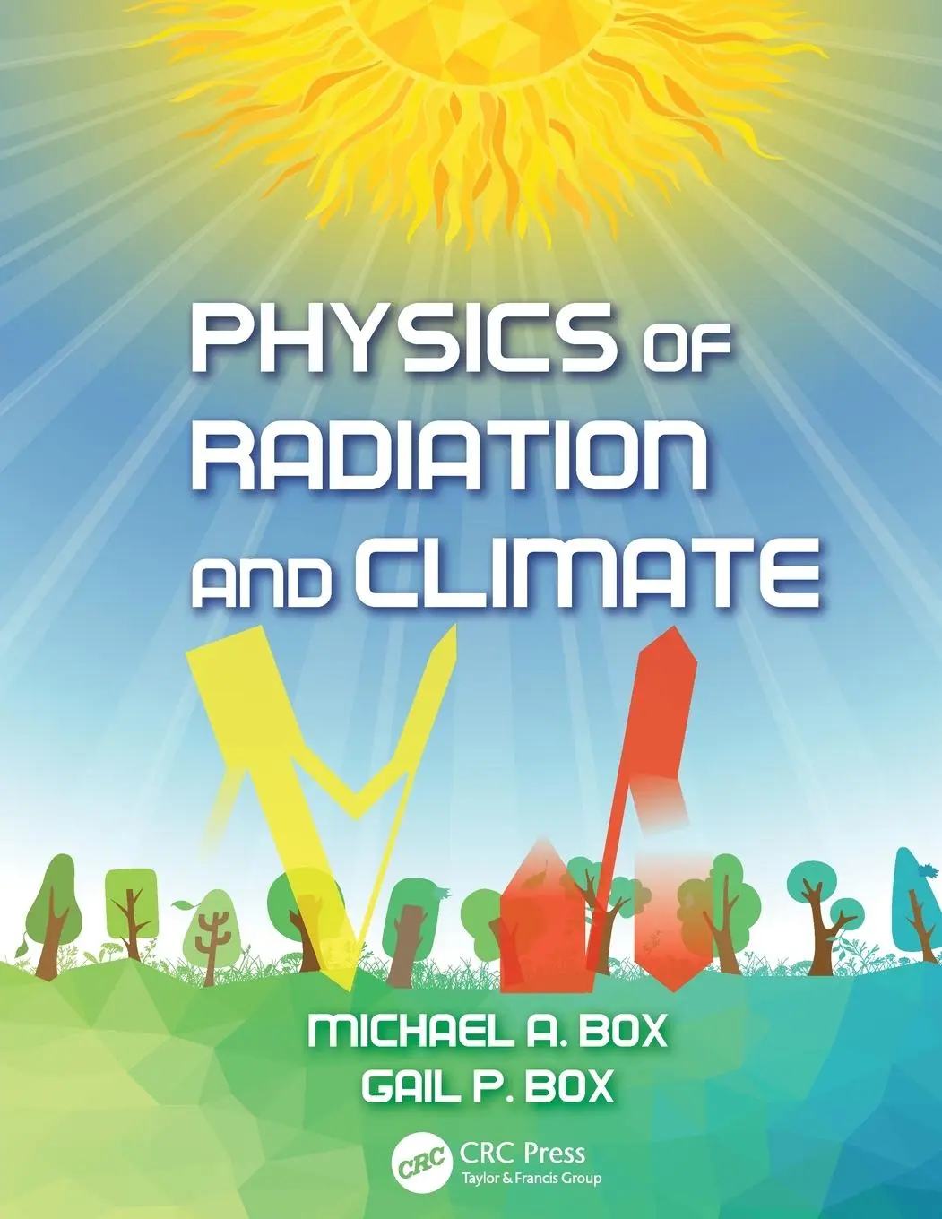 Cover: 9781466572058 | Physics of Radiation and Climate | Michael A. Box (u. a.) | Buch