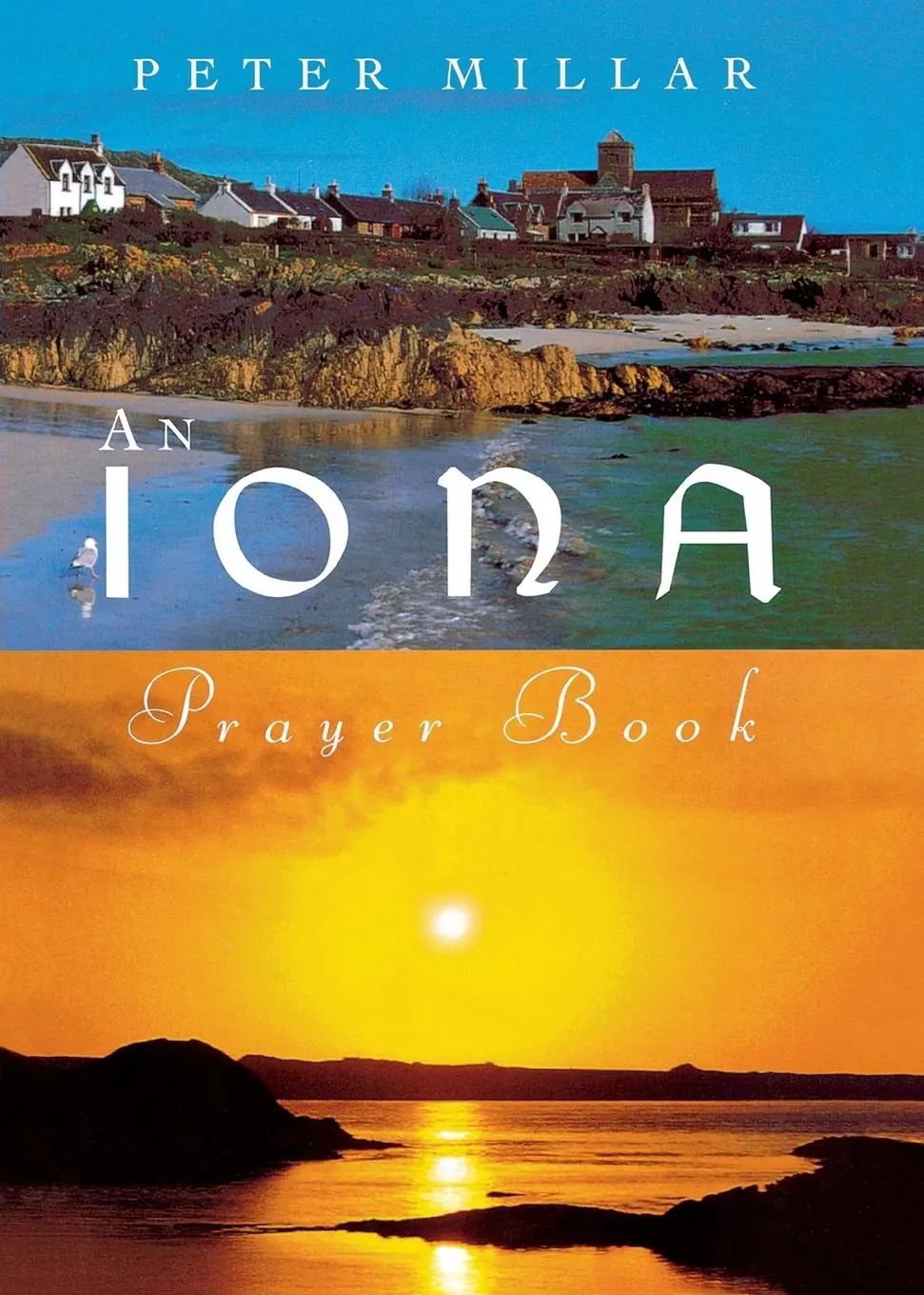 Cover: 9781853112058 | Iona Prayer Book | Peter Millar | Taschenbuch | Englisch | 2013