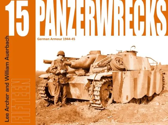Cover: 9781908032058 | Panzerwrecks 15 | German Armour 1944-45 | Lee Archer (u. a.) | Buch