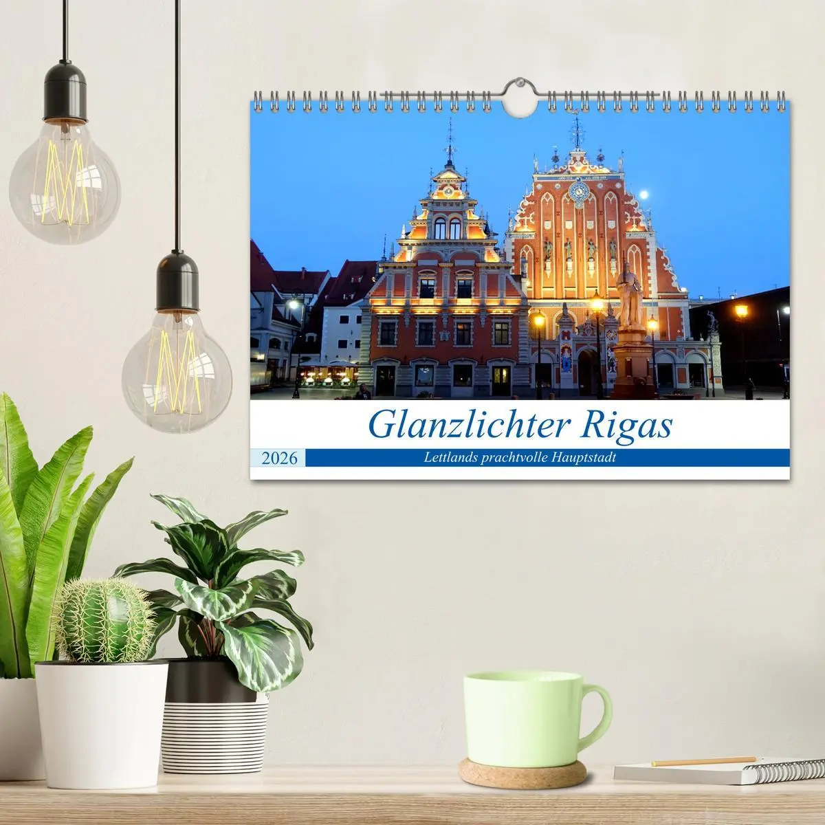 Bild: 9783457842058 | Glanzlichter Rigas - Lettlands prachtvolle Hauptstadt (Wandkalender...