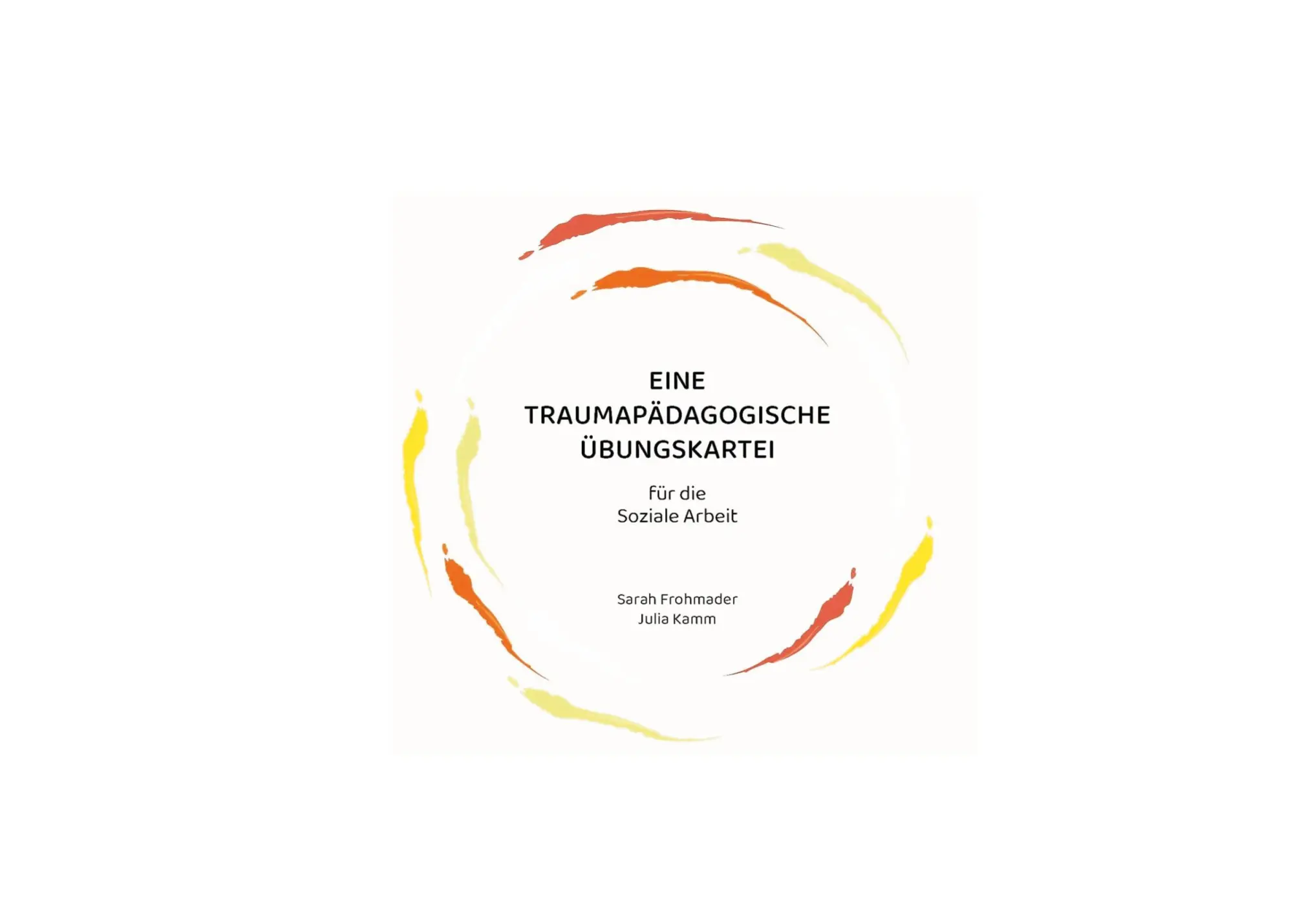 Cover: 9783753472058 | Eine traumapädagogische Übungskartei | für die Soziale Arbeit | Buch