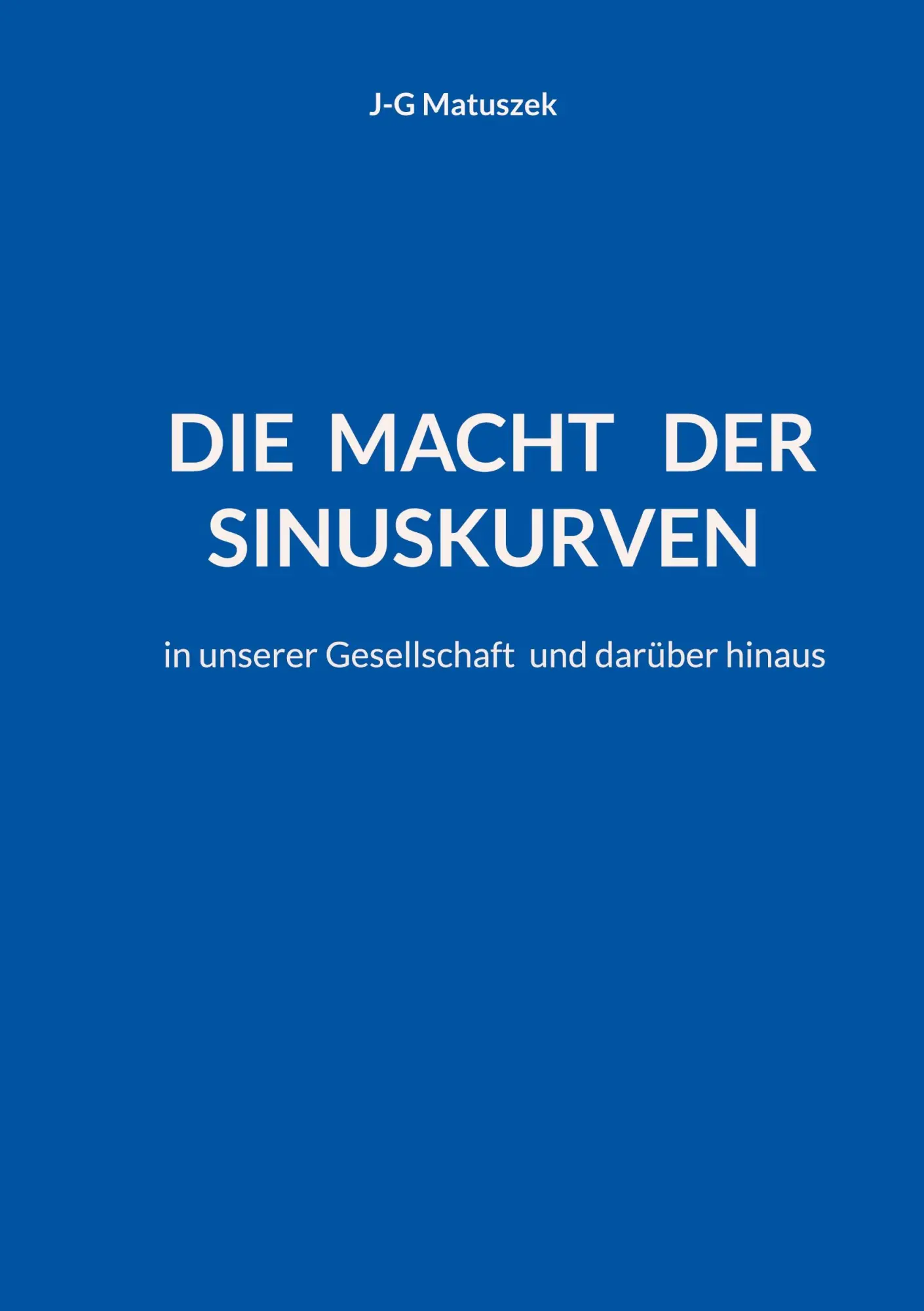 Cover: 9783819282058 | Die Macht der Sinuskurven | in unserer Gesellschaft und darüber hinaus