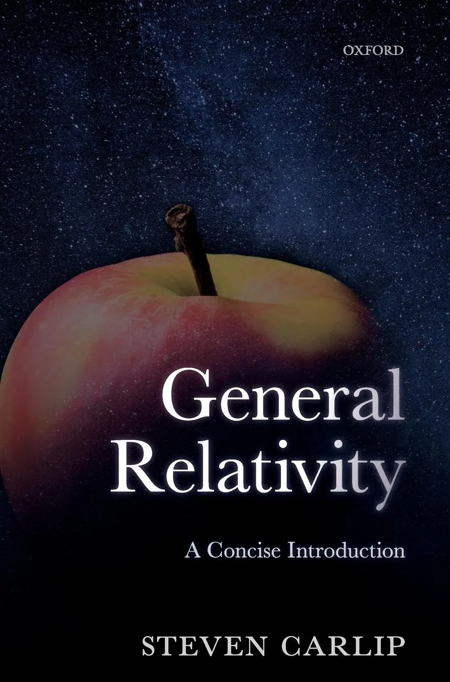 Cover: 9780198822158 | General Relativity | A Concise Introduction | Steven Carlip | Buch
