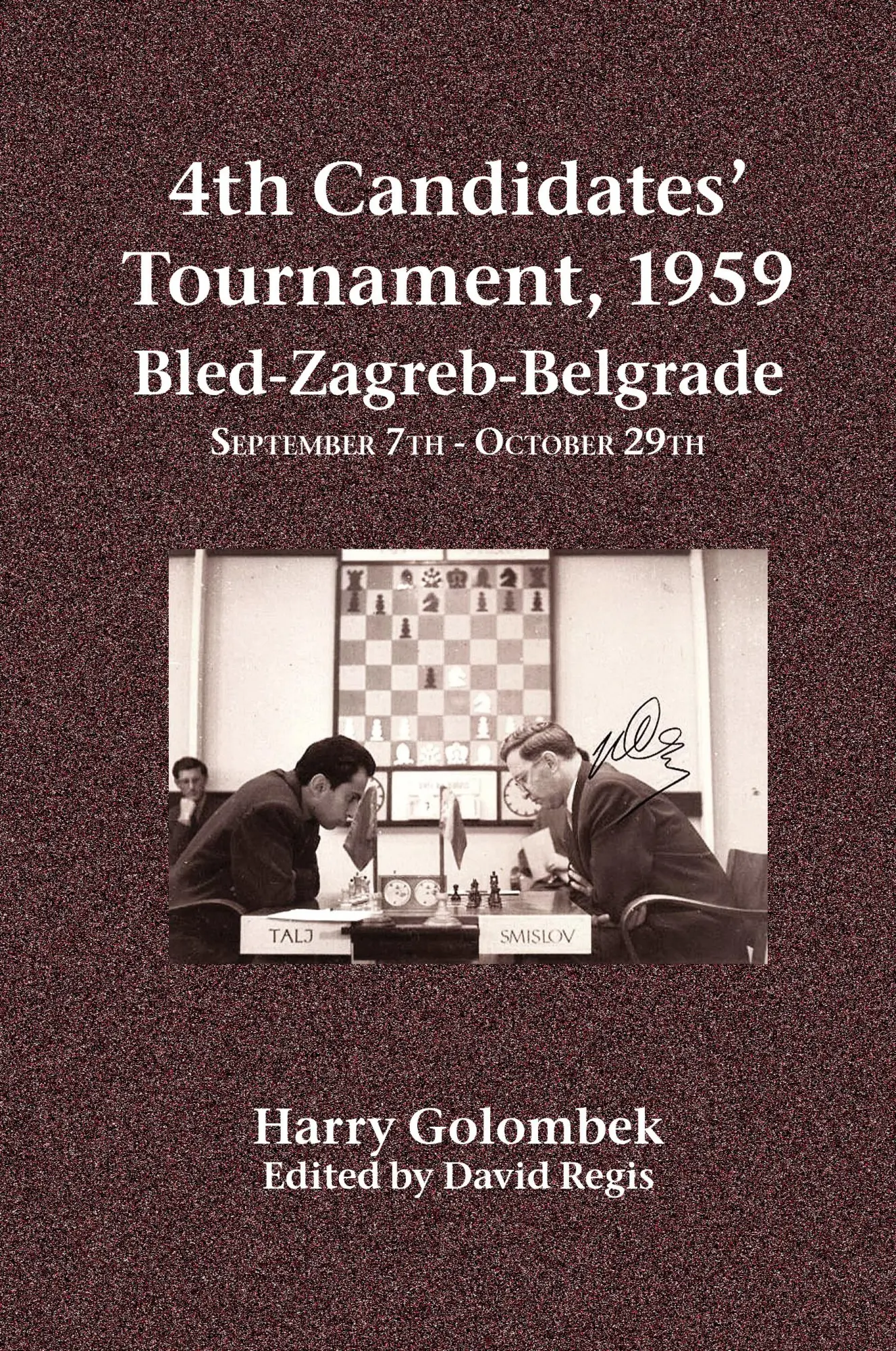 Cover: 9781843822158 | 4th Candidates' Tournament, 1959 Bled-Zagreb-Belgrade September 7th...