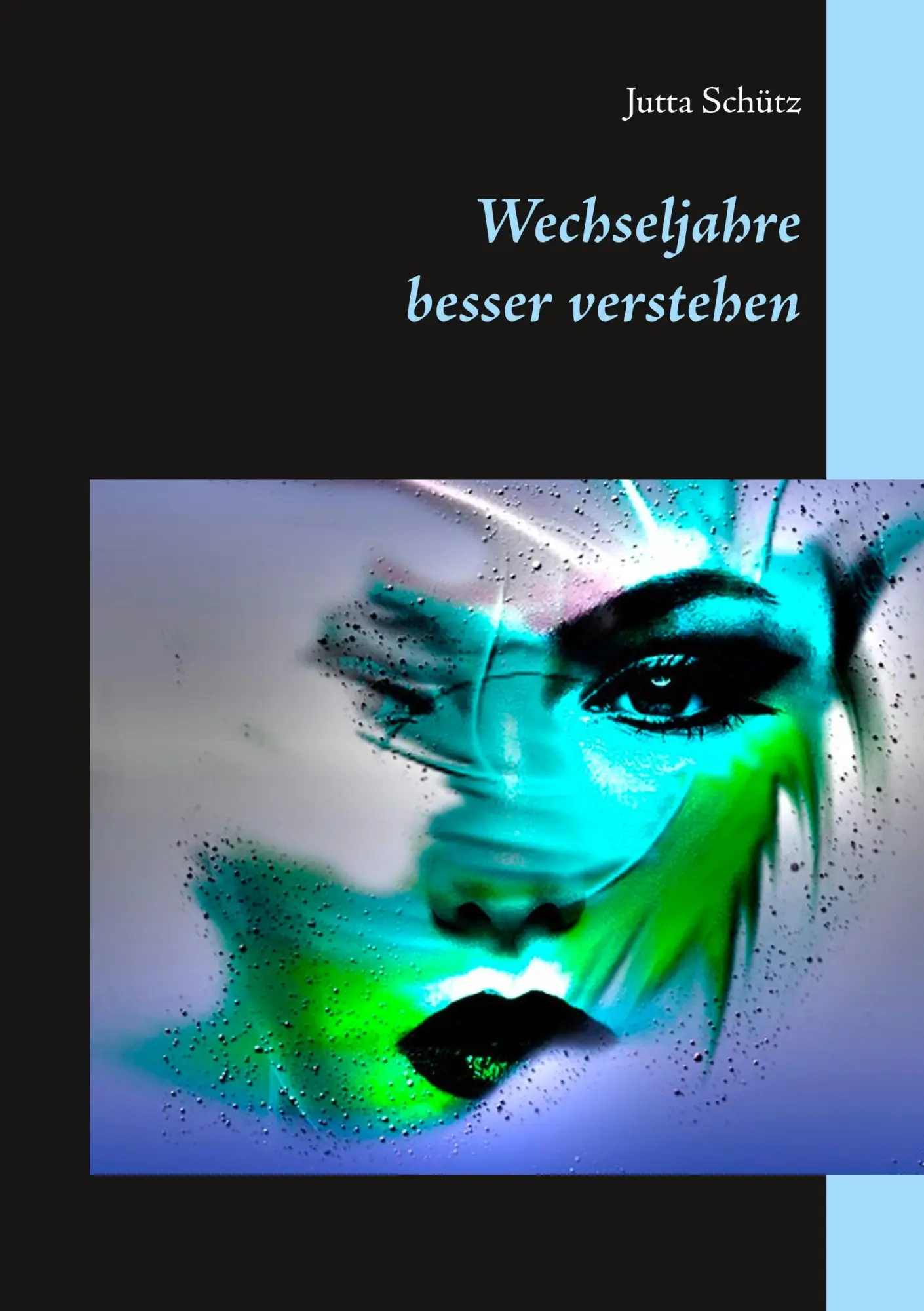 Cover: 9783749432158 | Wechseljahre besser verstehen | Jutta Schütz | Taschenbuch | 56 S.