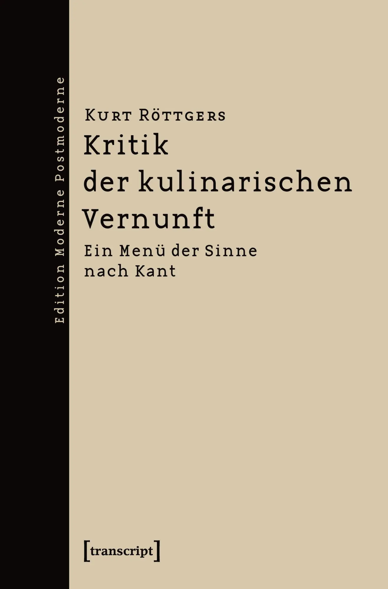 Cover: 9783837612158 | Kritik der kulinarischen Vernunft | Kurt Röttgers | Taschenbuch | 2021