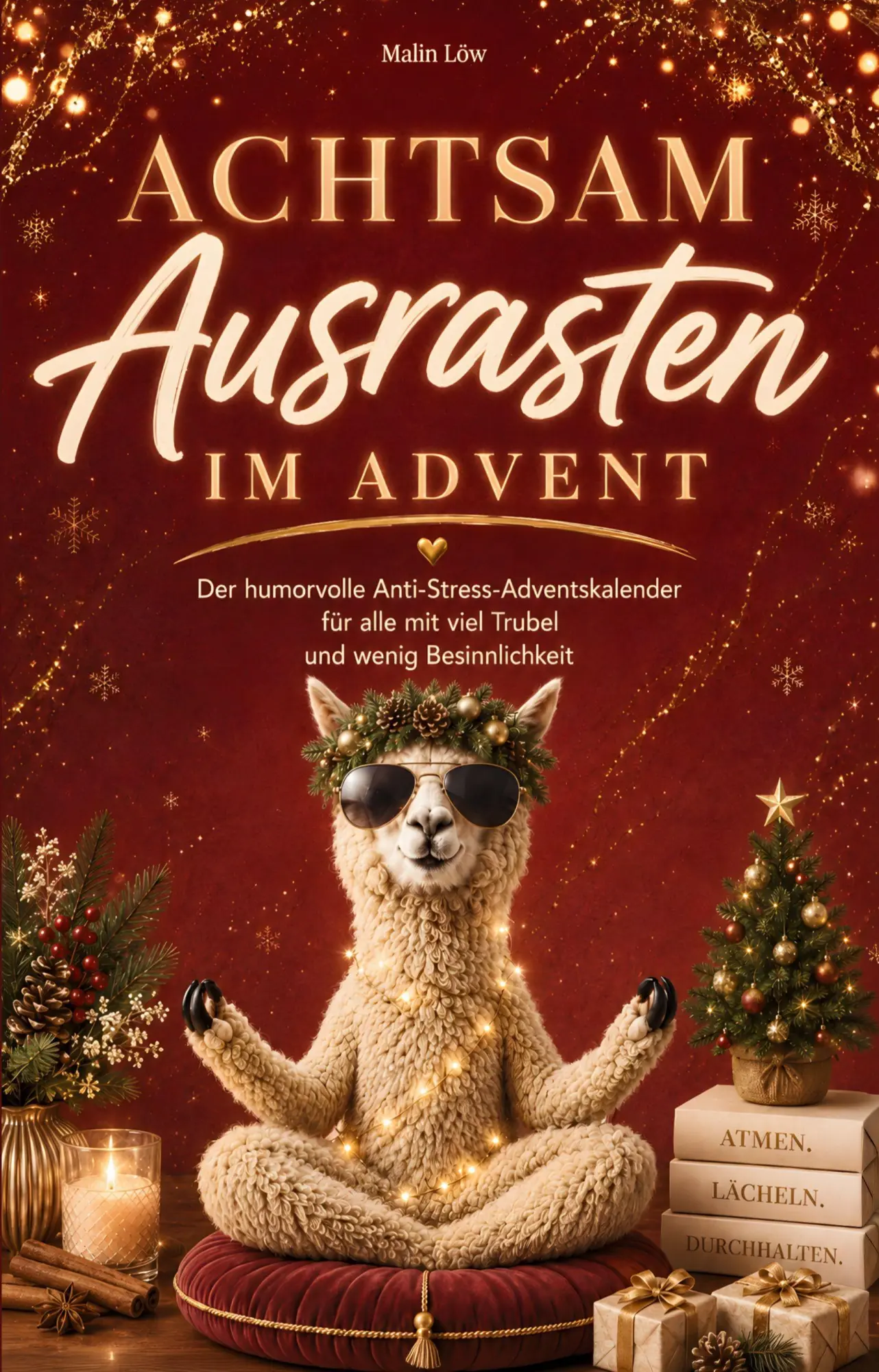 Cover: 9783911552158 | Achtsam Ausrasten im Advent | Malin Löw | Taschenbuch | 104 S. | 2026