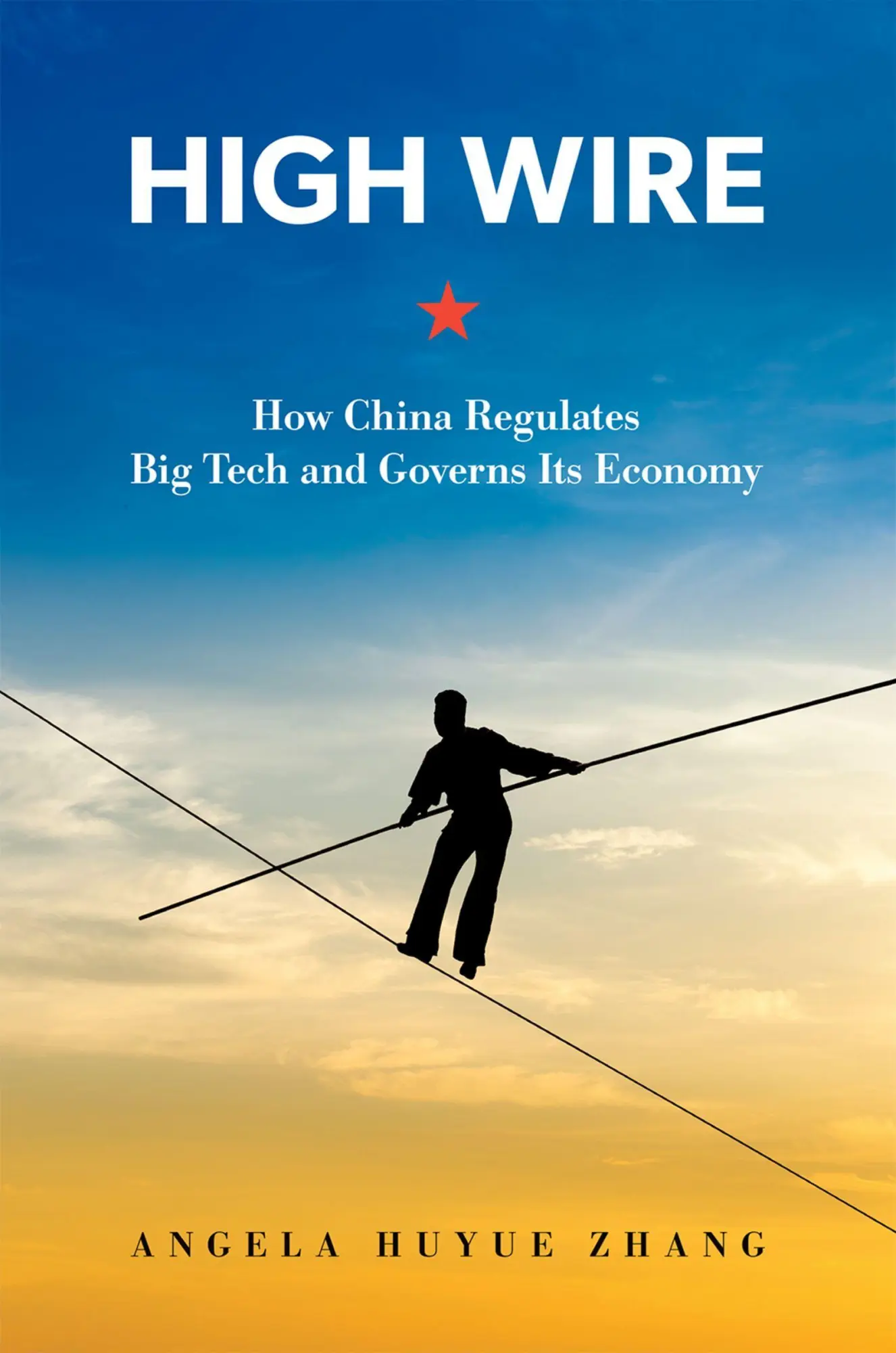 Cover: 9780197682258 | High Wire | How China Regulates Big Tech and Governs Its Economy