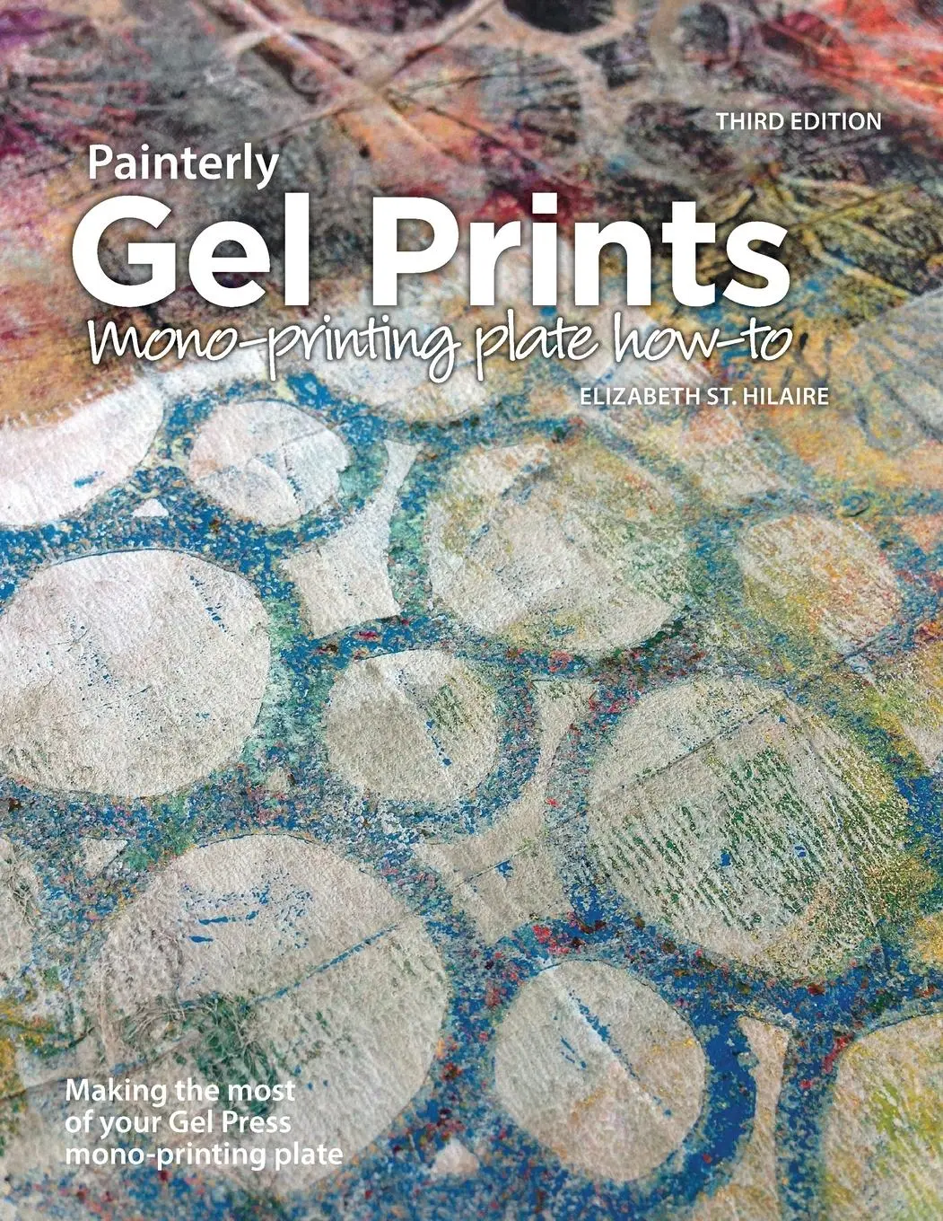 Cover: 9780578762258 | Painterly Gel Prints | Mono-printing plate how-to | Hilaire | Buch