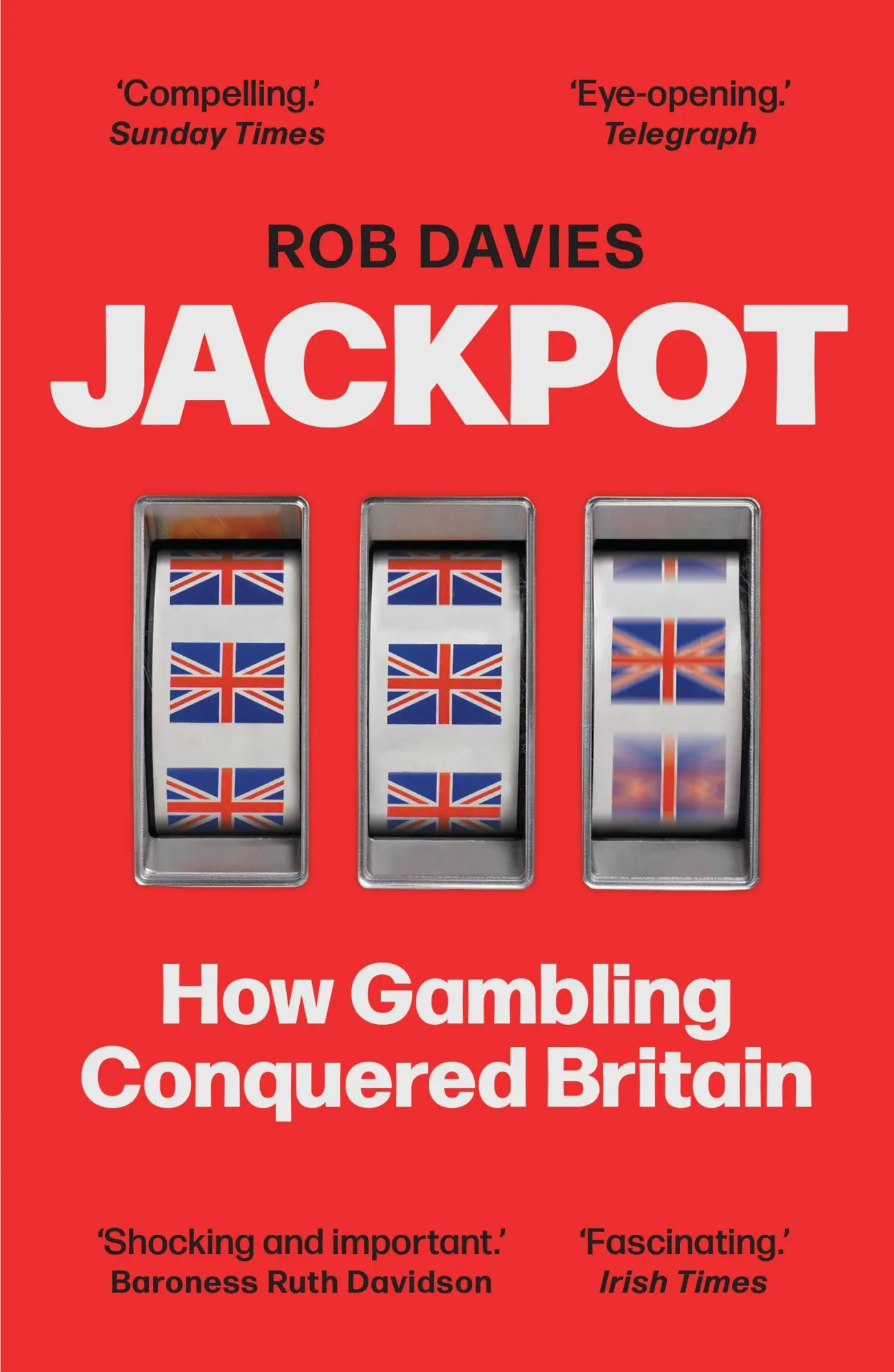 Cover: 9781783352258 | Jackpot | How Gambling Conquered Britain | Rob Davies | Taschenbuch