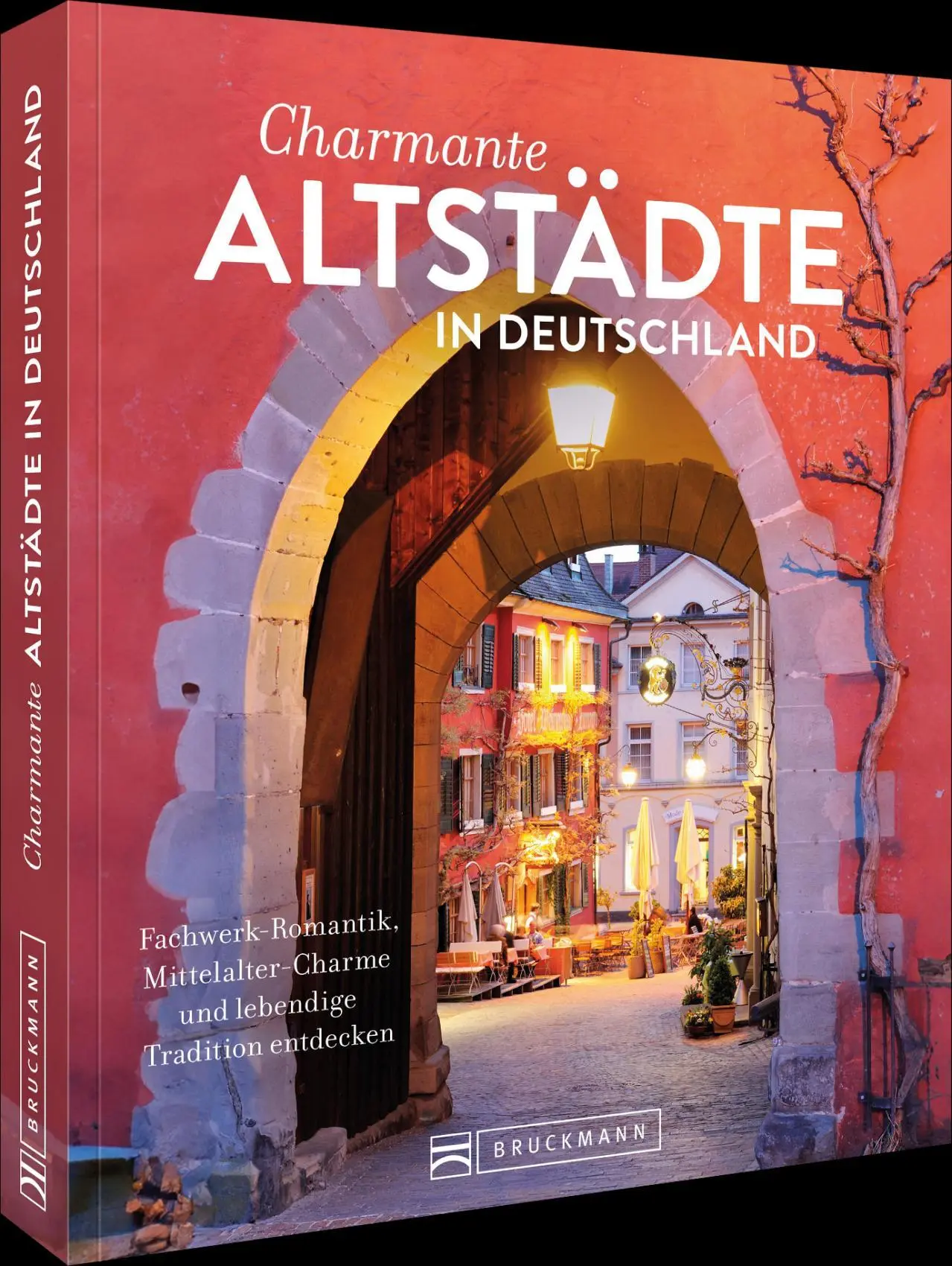 Cover: 9783734332258 | Charmante Altstädte in Deutschland | Lisa Bahnmüller (u. a.) | Buch