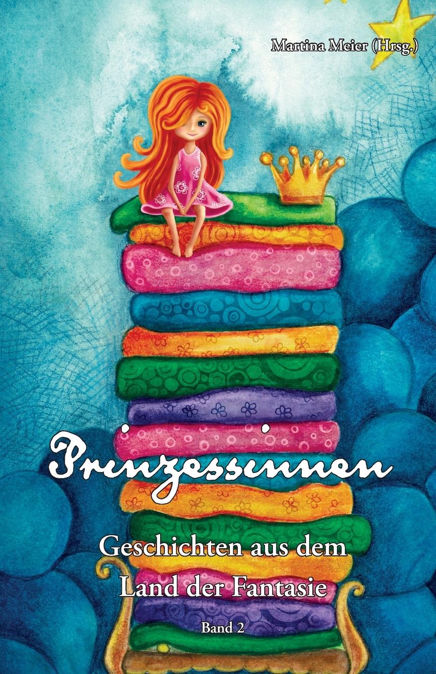 Cover: 9783990512258 | Prinzessinnen - Geschichten aus dem Land der Fantasie | Band 2 | Meier