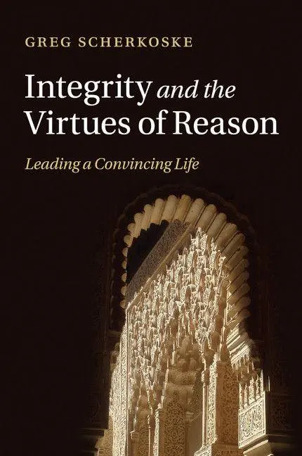 Cover: 9781316502358 | Integrity and the Virtues of Reason | Greg Scherkoske | Taschenbuch
