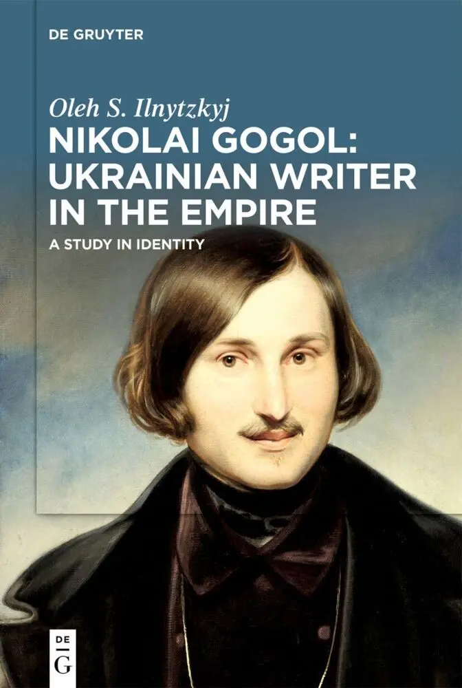Cover: 9783111372358 | Nikolai Gogol: Ukrainian Writer in the Empire | A Study in Identity