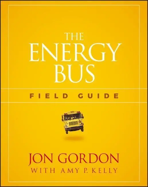 Cover: 9781119412458 | The Energy Bus Field Guide | Jon Gordon | Taschenbuch | 144 S. | 2017