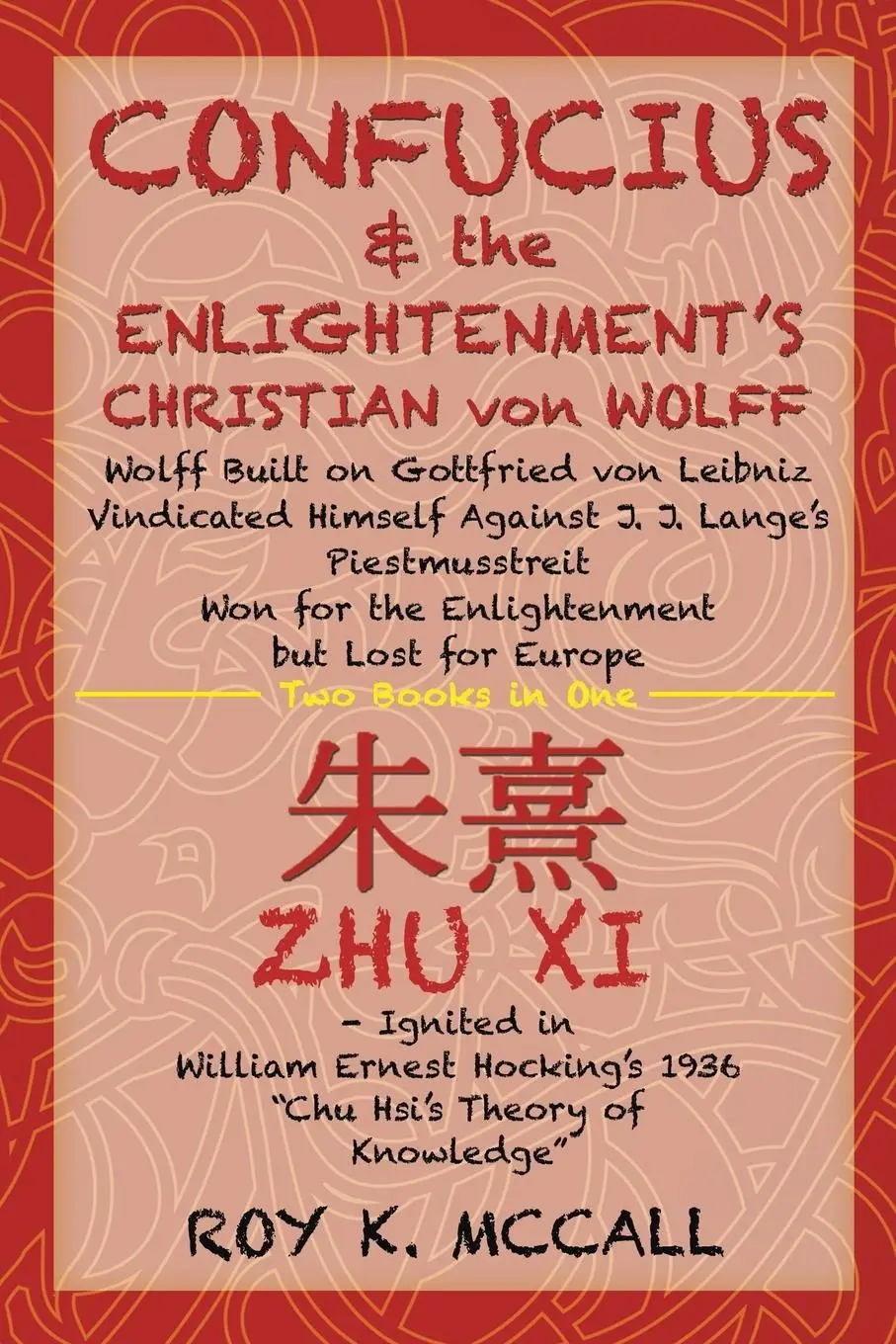 Cover: 9781524562458 | Confucius &amp; the Enlightenment's Christian von Wolff | Roy K. McCall