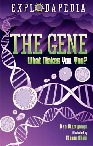 Cover: 9781788452458 | Explodapedia: The Gene | What Makes You, You? | Ben Martynoga | Buch