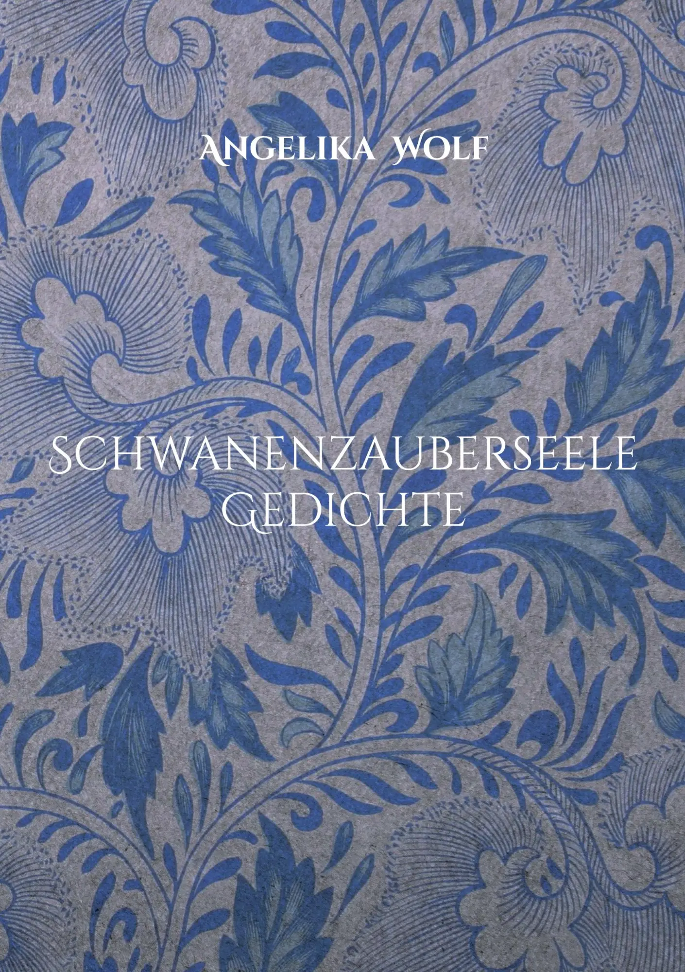 Cover: 9783695712458 | Schwanenzauberseele Gedichte | Angelika Wolf | Taschenbuch | 80 S.
