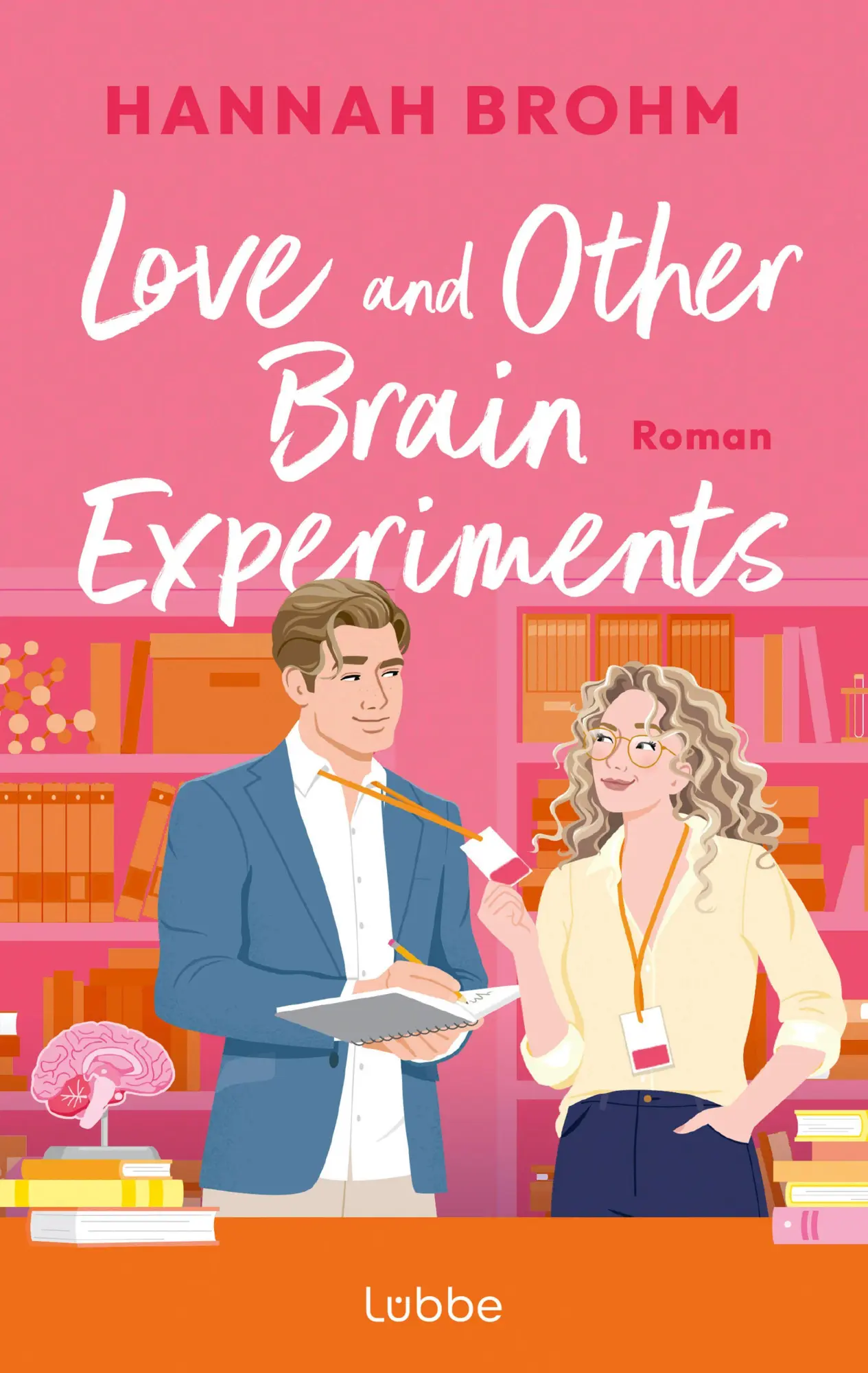Bild: 9783757702458 | Love and Other Brain Experiments | Hannah Brohm | Taschenbuch | 448 S.