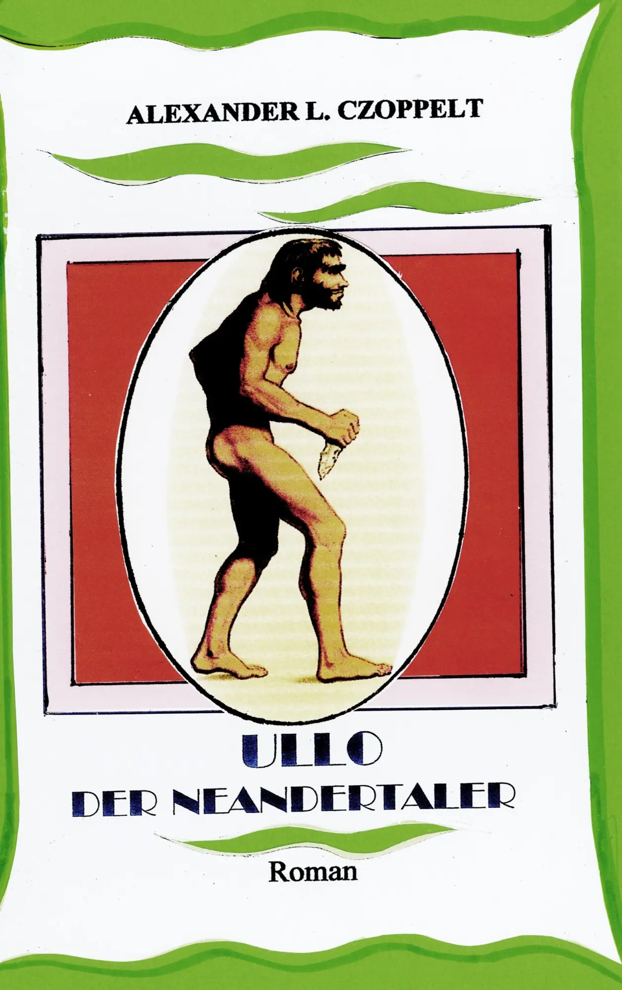 Ullo der Neandertaler: Eine fantastische Familienstory