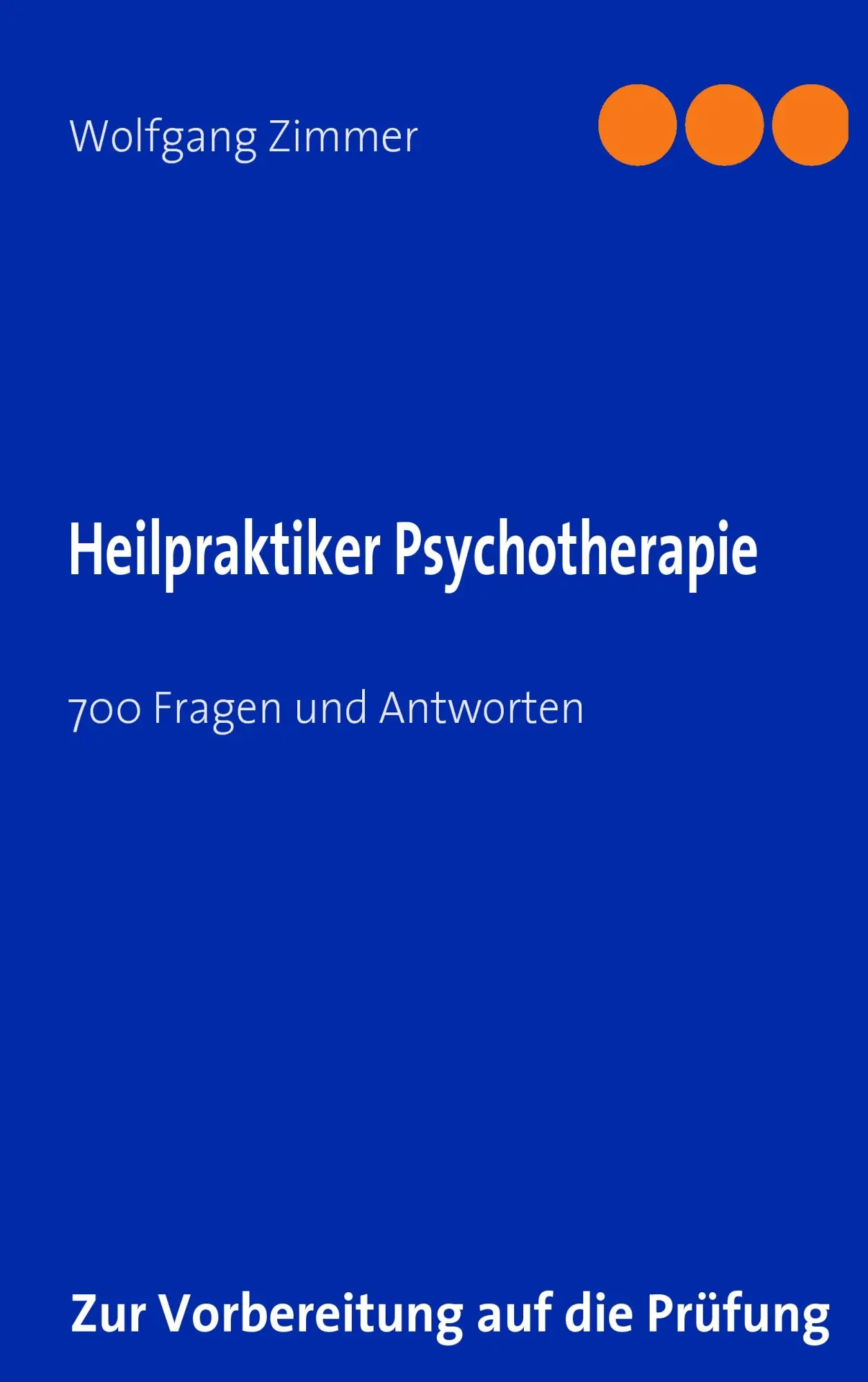 Cover: 9783839112458 | Heilpraktiker Psychotherapie | 700 Fragen und Antworten | Zimmer