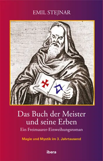 Cover: 9783850522458 | Das Buch der Meister und seine Erben | Ein Freimaurer-Einweihungsroman