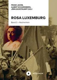 Cover: 9783963172458 | Rosa Luxemburg 2 | Nachwirken, Dt/engl | Frank Jacob | Taschenbuch