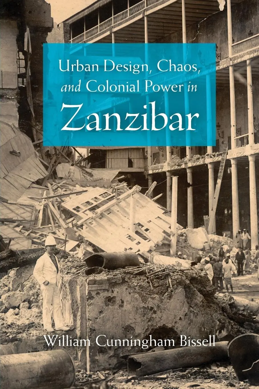 Cover: 9780253222558 | Urban Design, Chaos, and Colonial Power in Zanzibar | Bissell | Buch